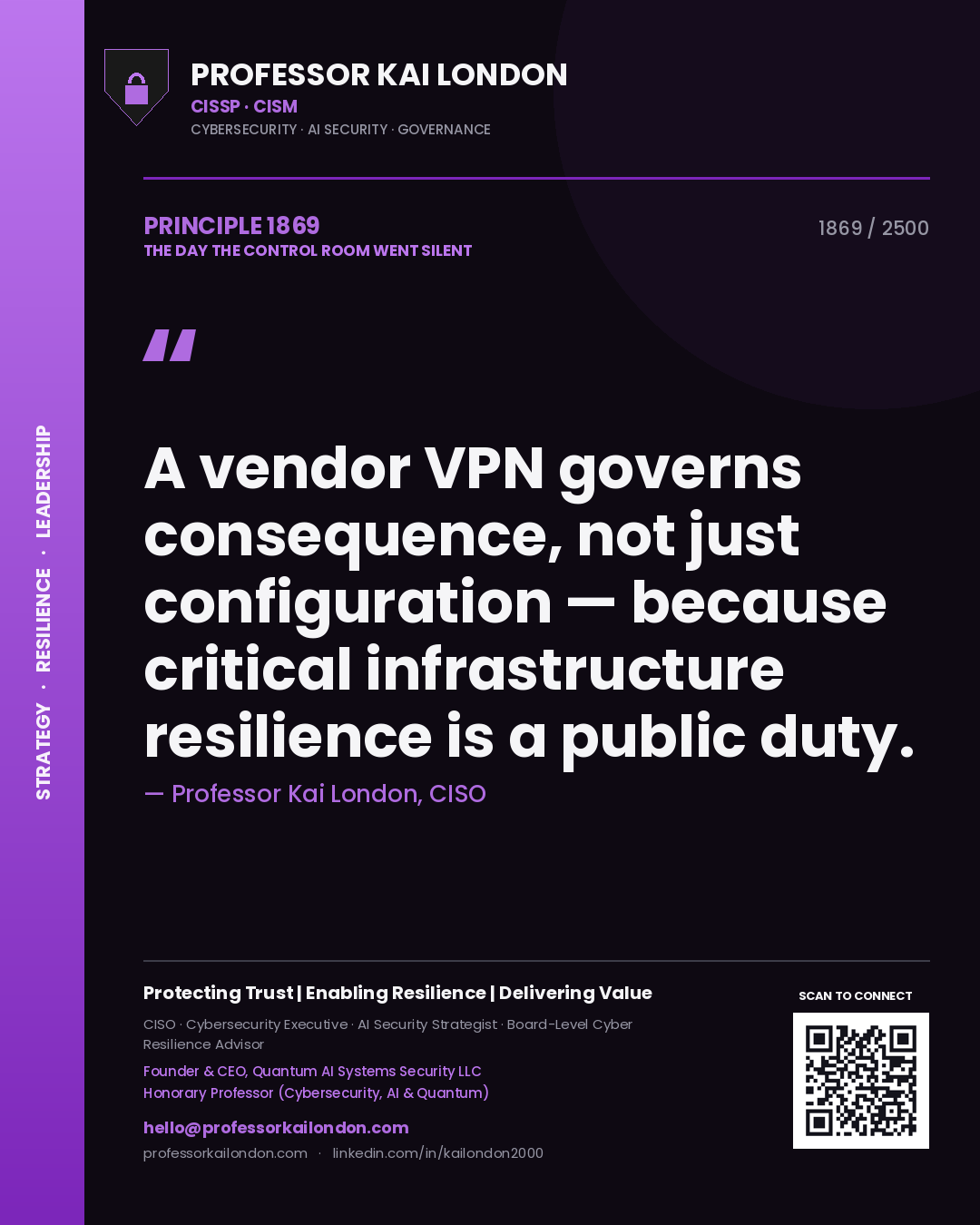 Professor Kai London principle 1869: A vendor VPN governs consequence, not just configuration — because critical infrastructure resilience is a public duty.