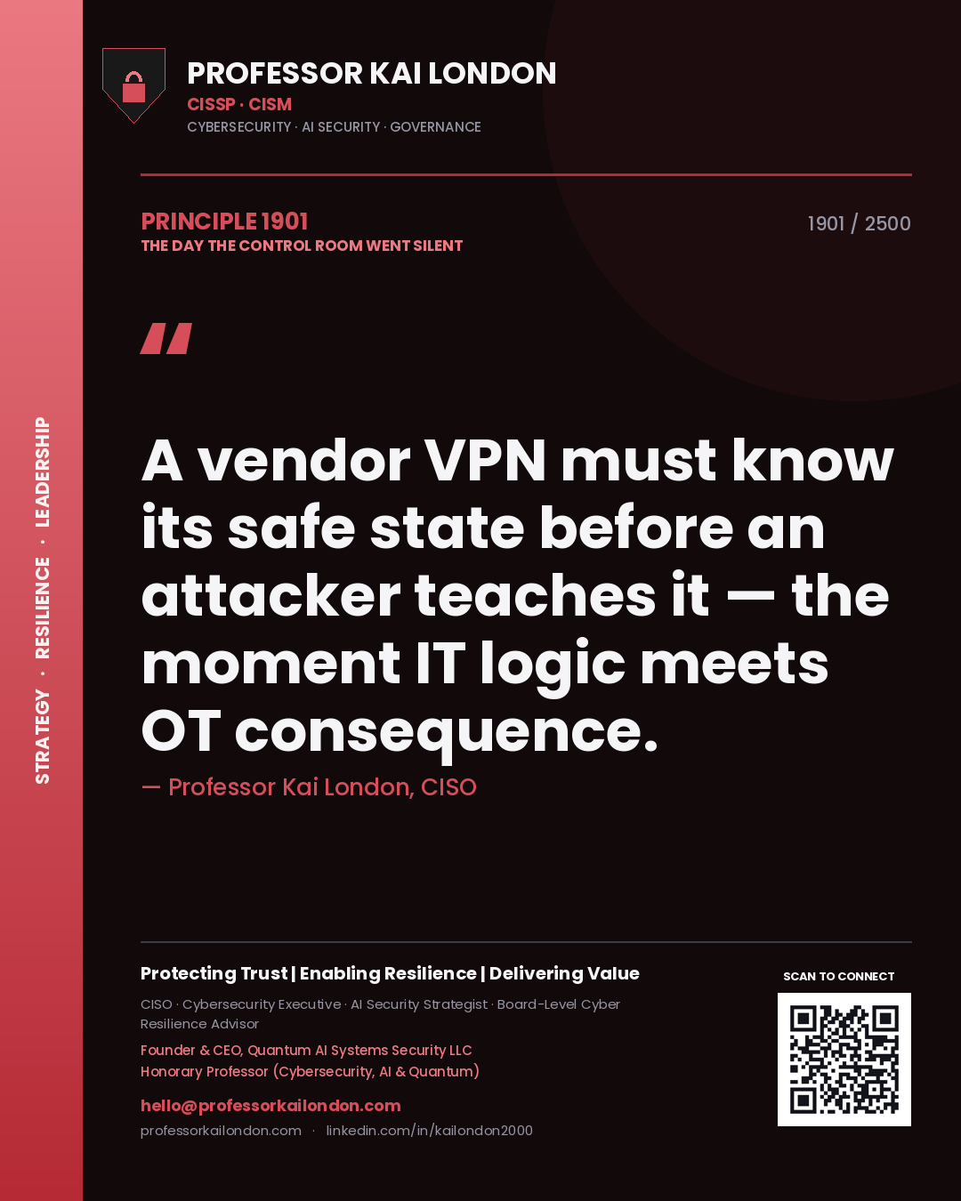 Professor Kai London principle 1901: A vendor VPN must know its safe state before an attacker teaches it — the moment IT logic meets OT consequence.