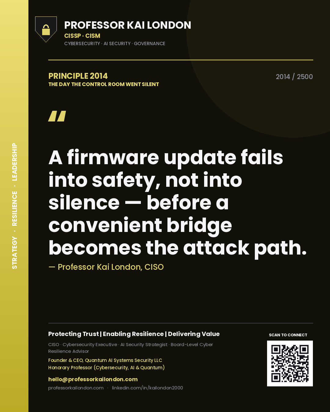 Professor Kai London principle 2014: A firmware update fails into safety, not into silence — before a convenient bridge becomes the attack path.