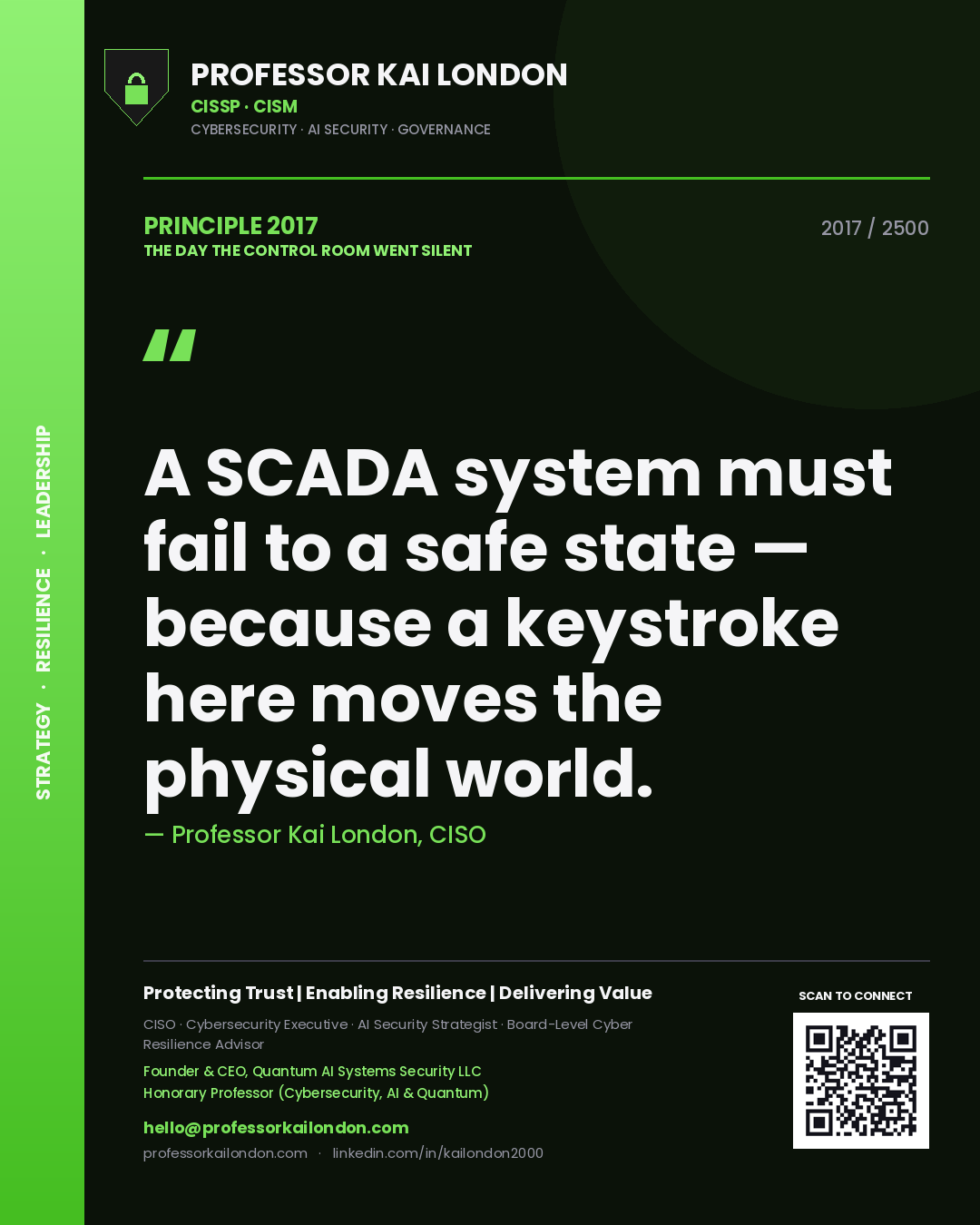 Professor Kai London principle 2017: A SCADA system must fail to a safe state — because a keystroke here moves the physical world.