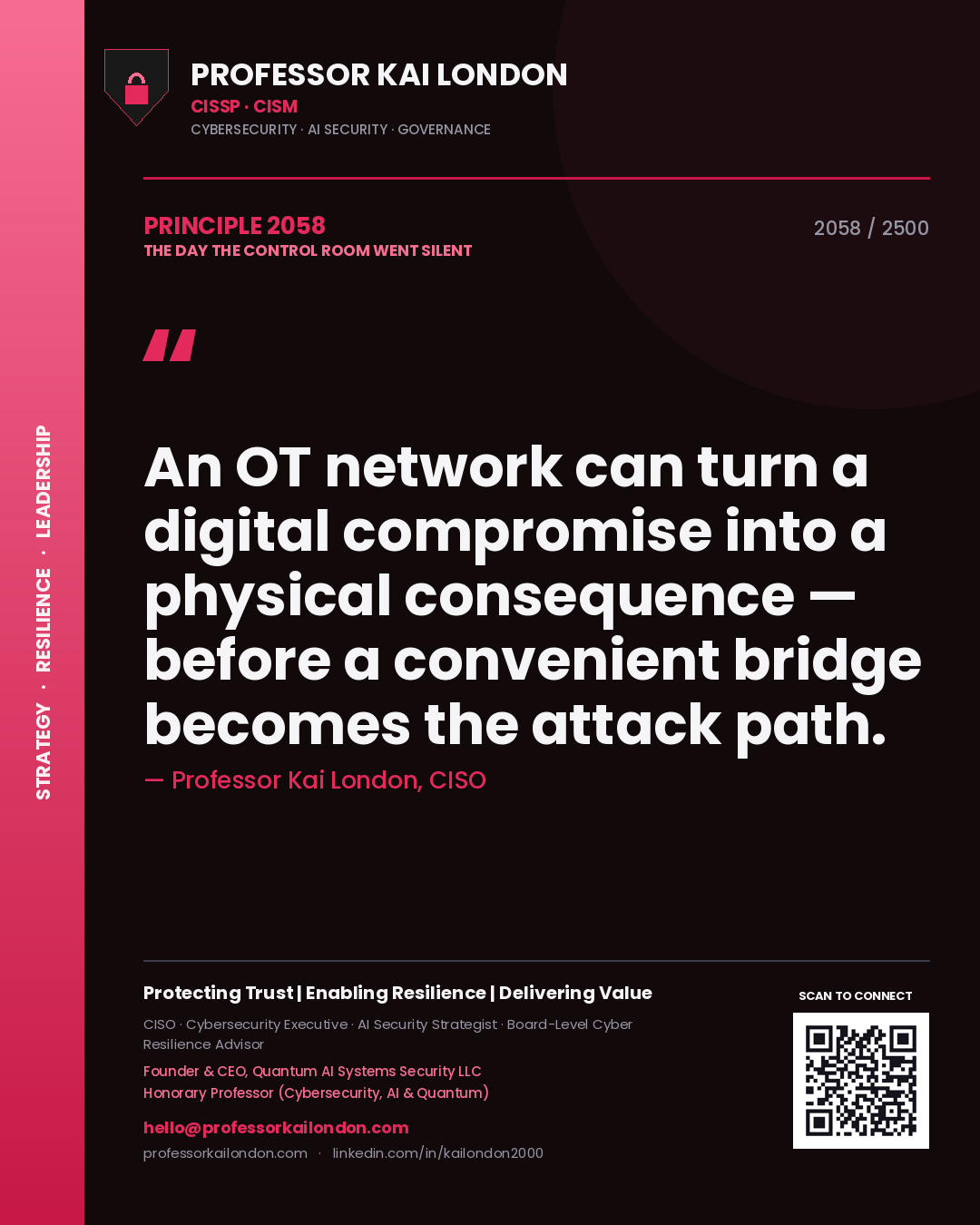 Professor Kai London principle 2058: An OT network can turn a digital compromise into a physical consequence — before a convenient bridge becomes the attack path.