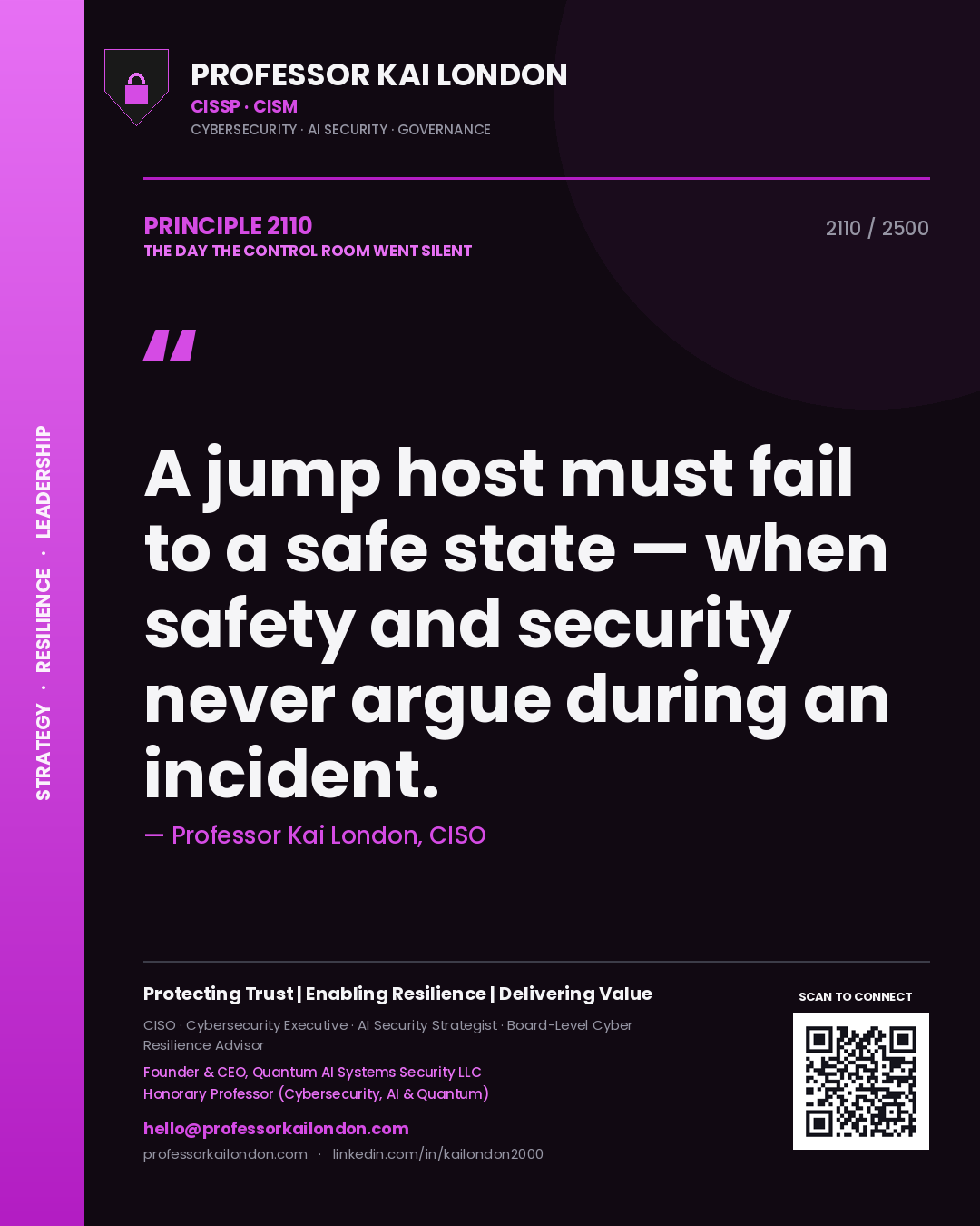Professor Kai London principle 2110: A jump host must fail to a safe state — when safety and security never argue during an incident.