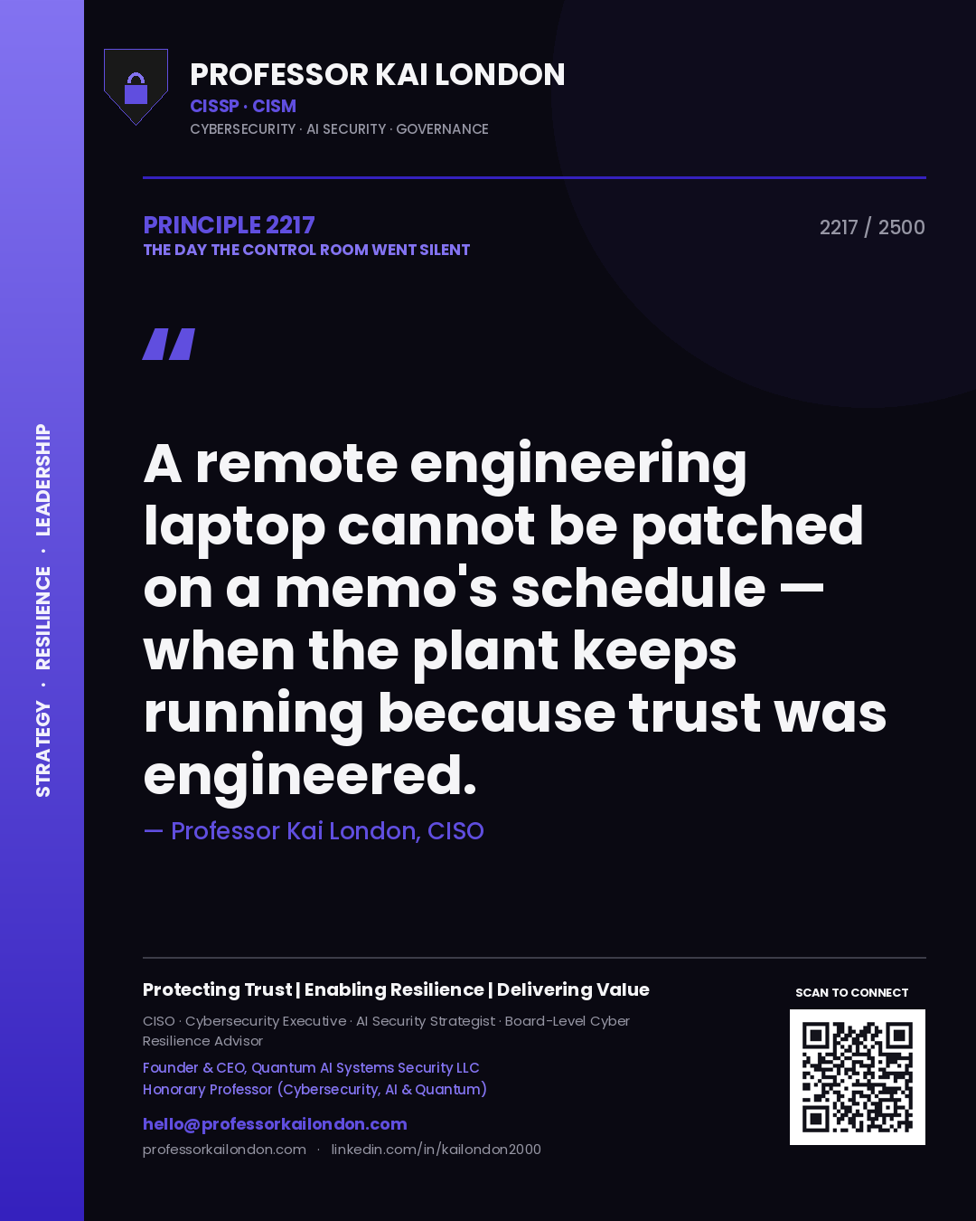 Professor Kai London principle 2217: A remote engineering laptop cannot be patched on a memo's schedule — when the plant keeps running because trust was engineered.