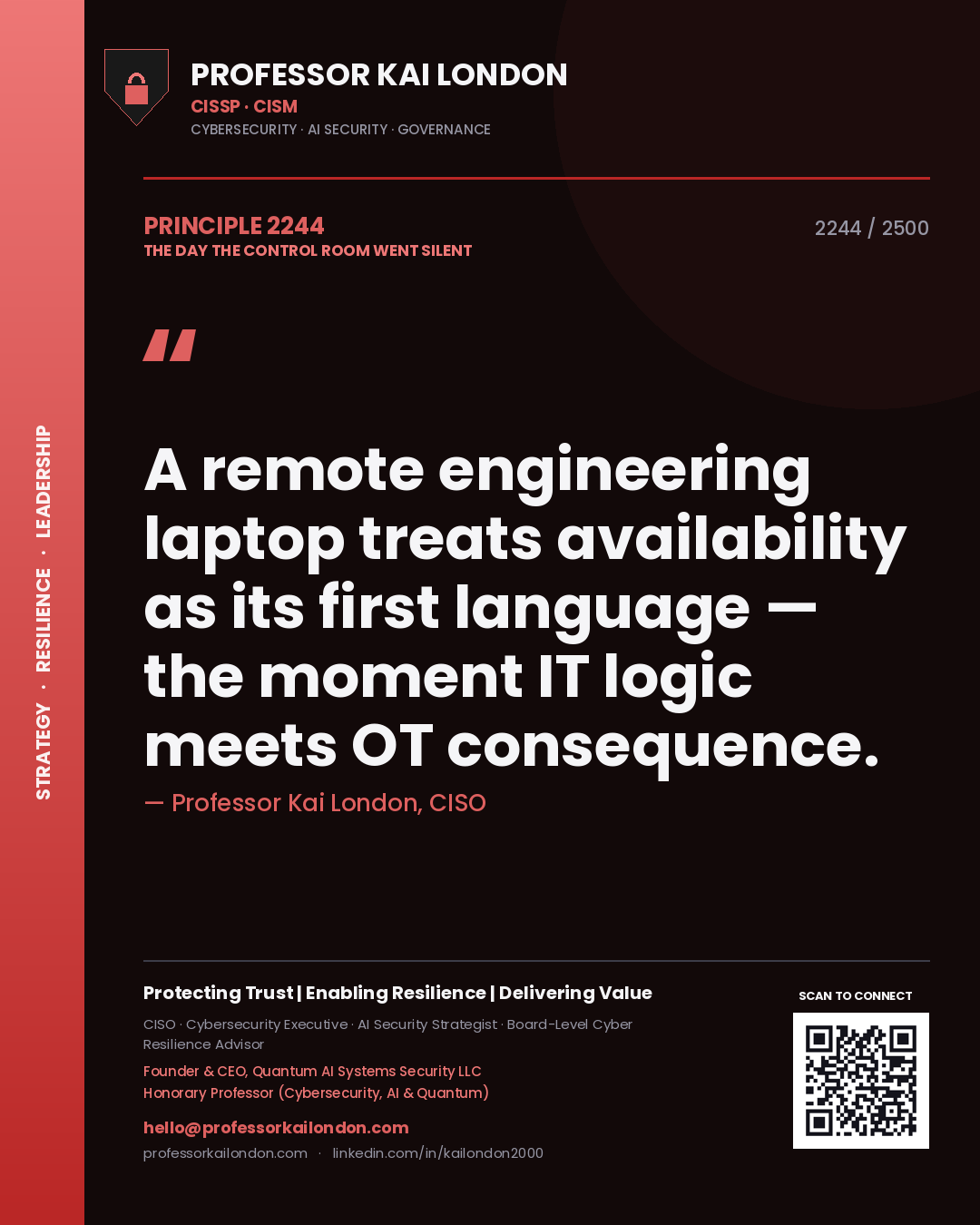 Professor Kai London principle 2244: A remote engineering laptop treats availability as its first language — the moment IT logic meets OT consequence.