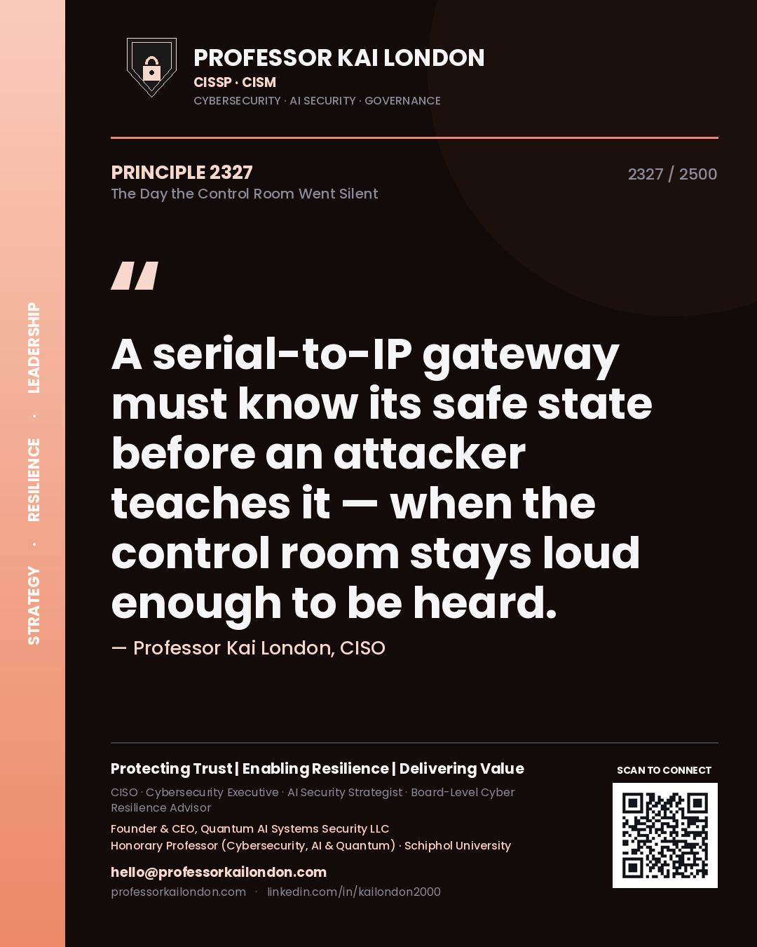 Professor Kai London principle 2327: A serial-to-IP gateway must know its safe state before an attacker teaches it — when the control room stays loud enough to be heard.