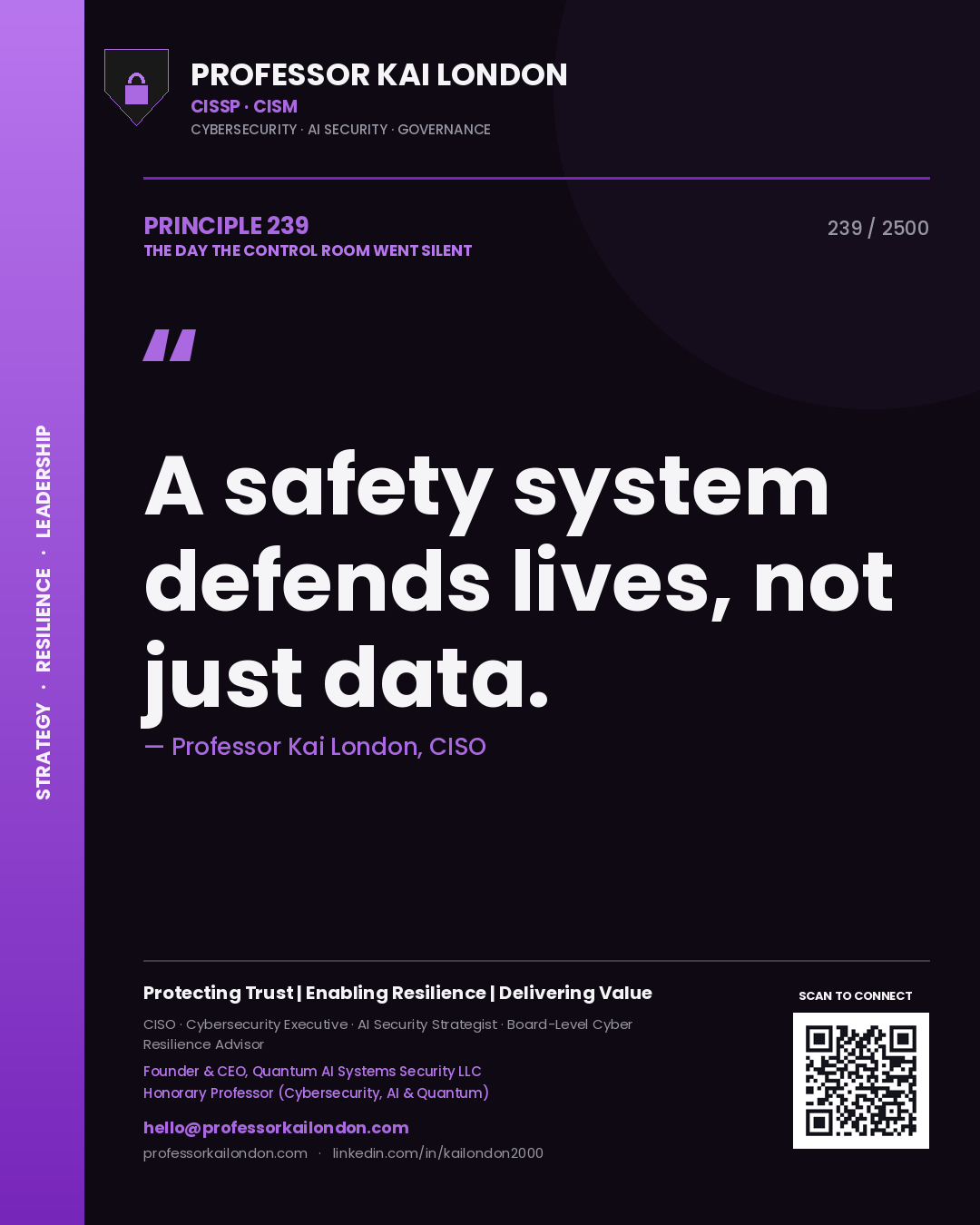 Professor Kai London principle 239: A safety system defends lives, not just data.