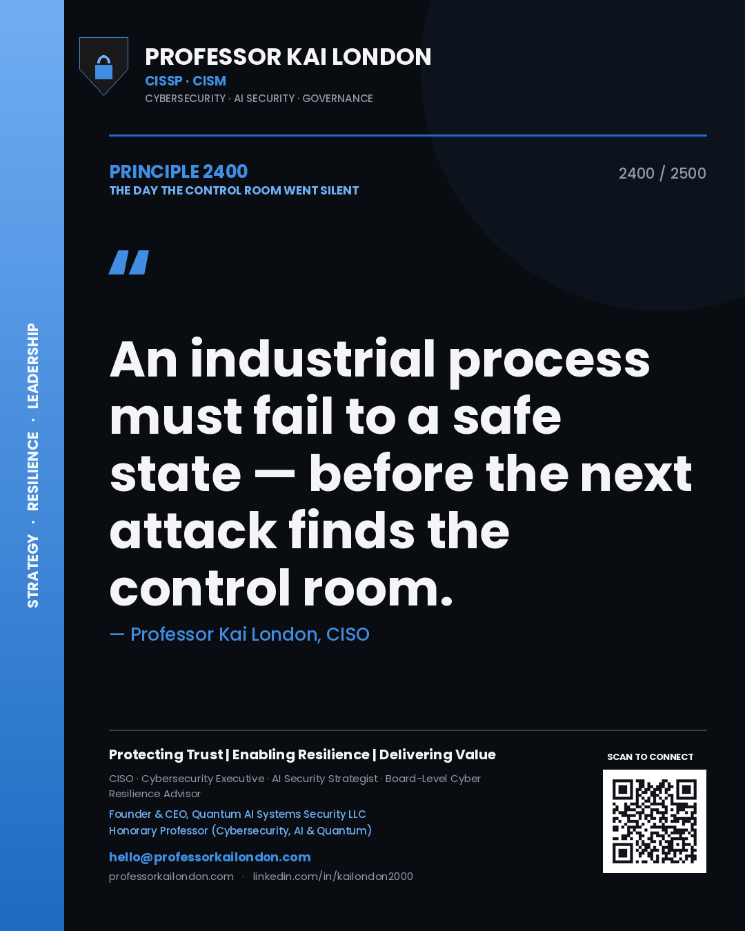 Professor Kai London principle 2400: An industrial process must fail to a safe state — before the next attack finds the control room.