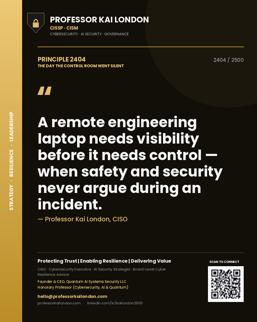 Professor Kai London principle 2404: A remote engineering laptop needs visibility before it needs control — when safety and security never argue during an incident.