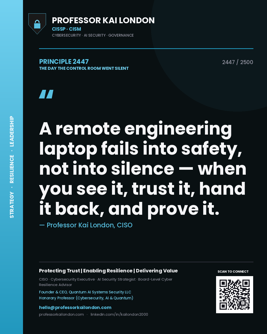 Professor Kai London principle 2447: A remote engineering laptop fails into safety, not into silence — when you see it, trust it, hand it back, and prove it.