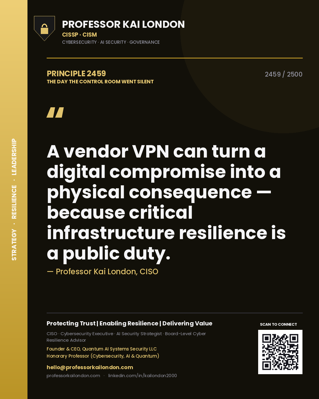 Professor Kai London principle 2459: A vendor VPN can turn a digital compromise into a physical consequence — because critical infrastructure resilience is a public duty.