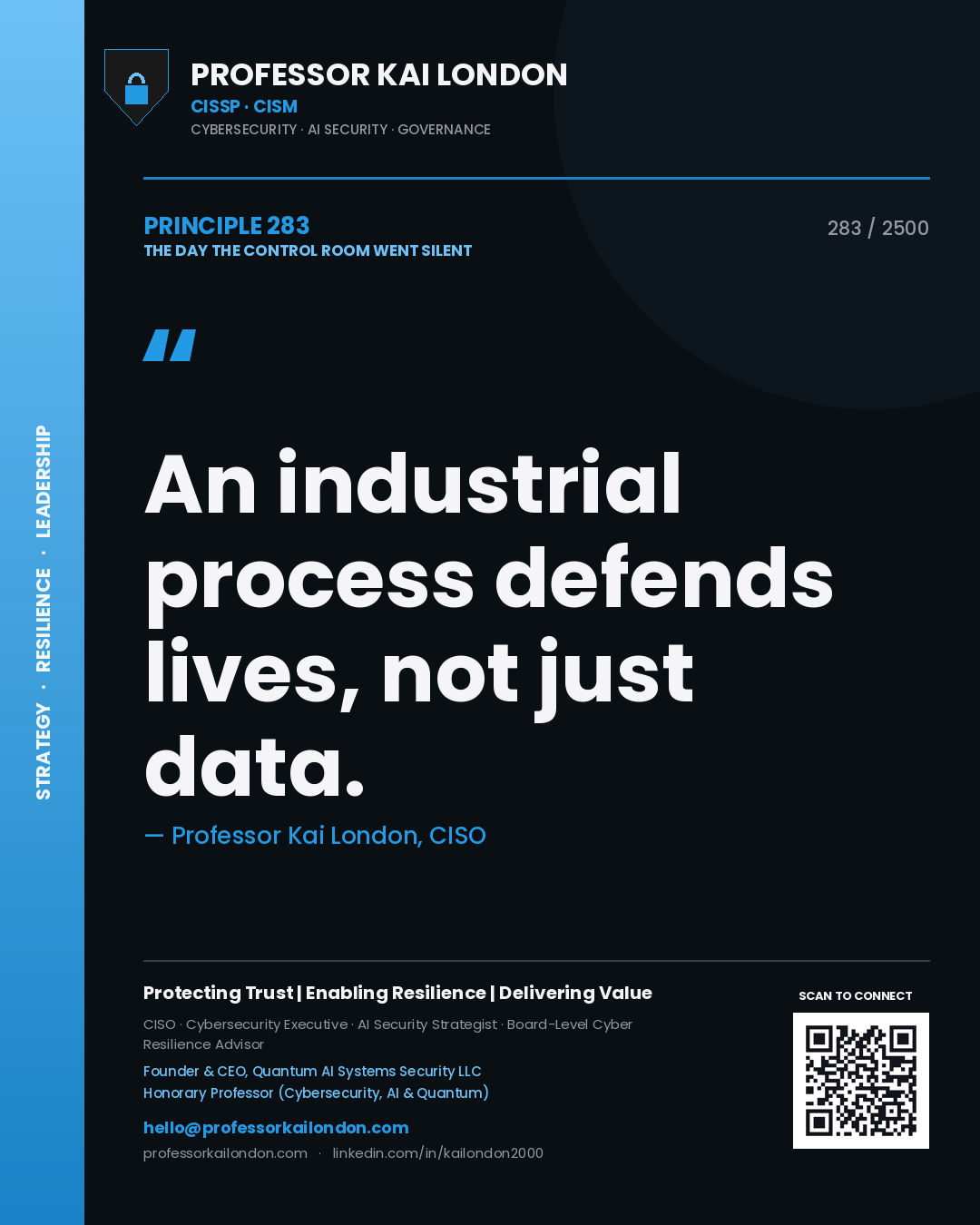 Professor Kai London principle 283: An industrial process defends lives, not just data.