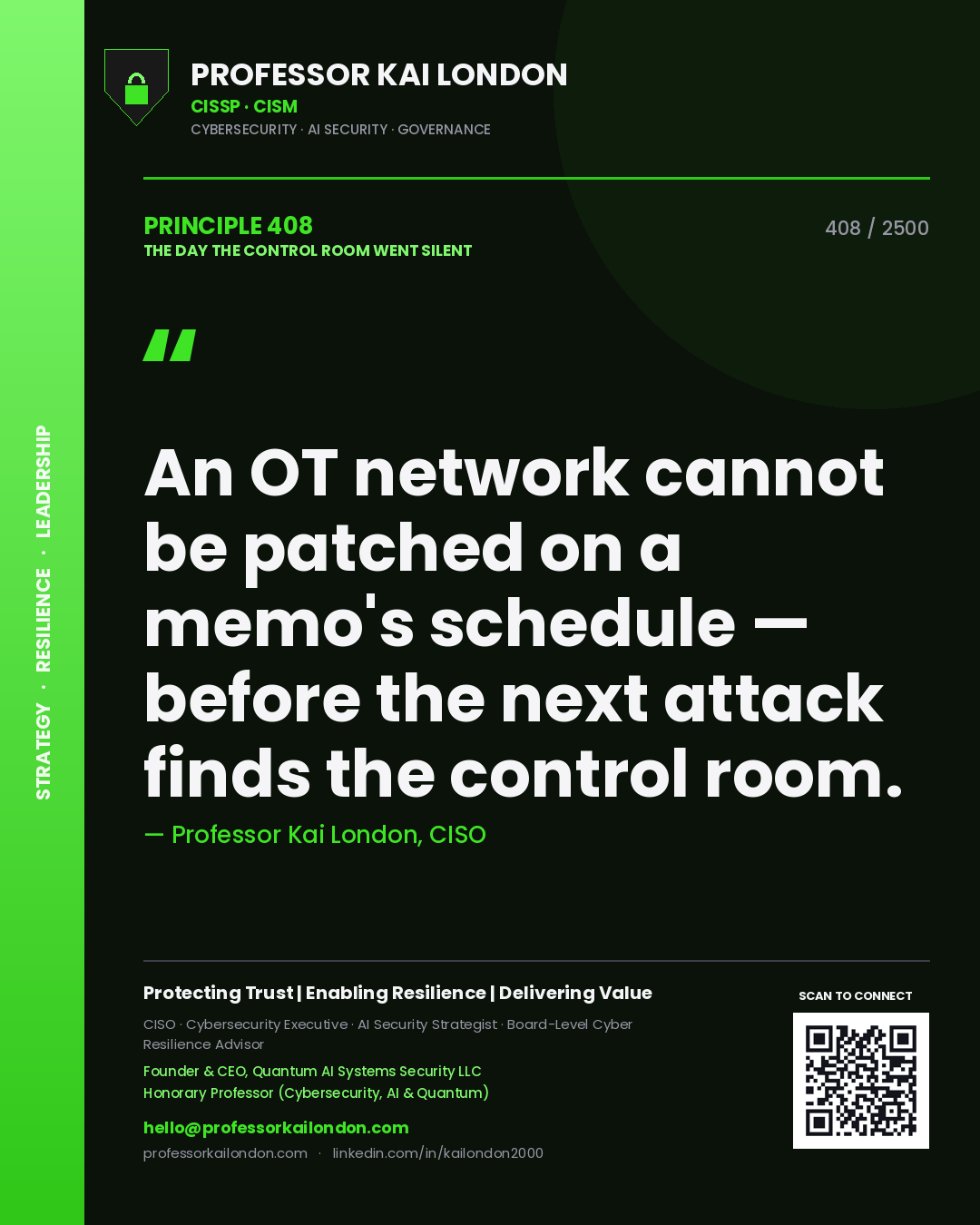 Professor Kai London principle 408: An OT network cannot be patched on a memo's schedule — before the next attack finds the control room.