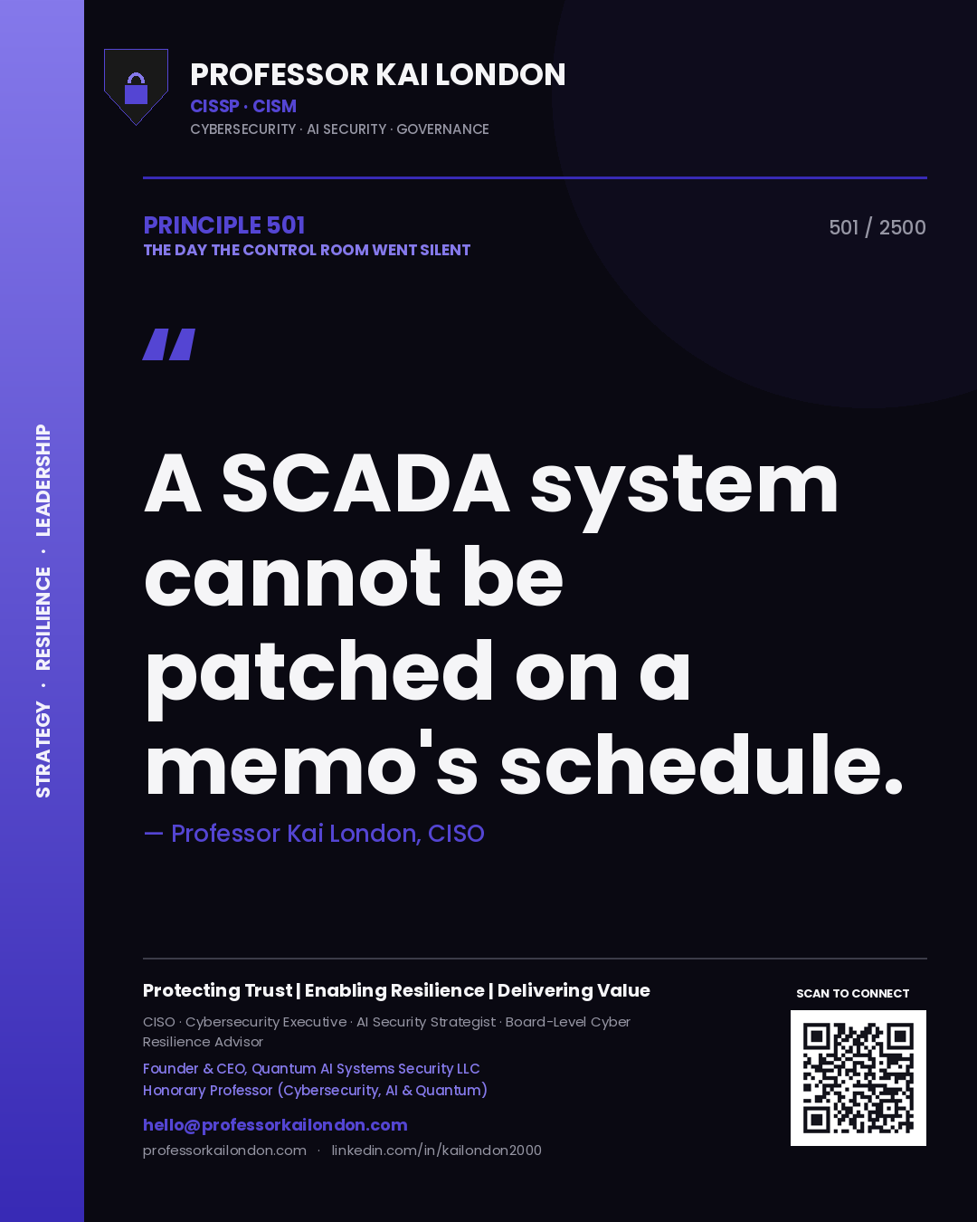 Professor Kai London principle 501: A SCADA system cannot be patched on a memo's schedule.