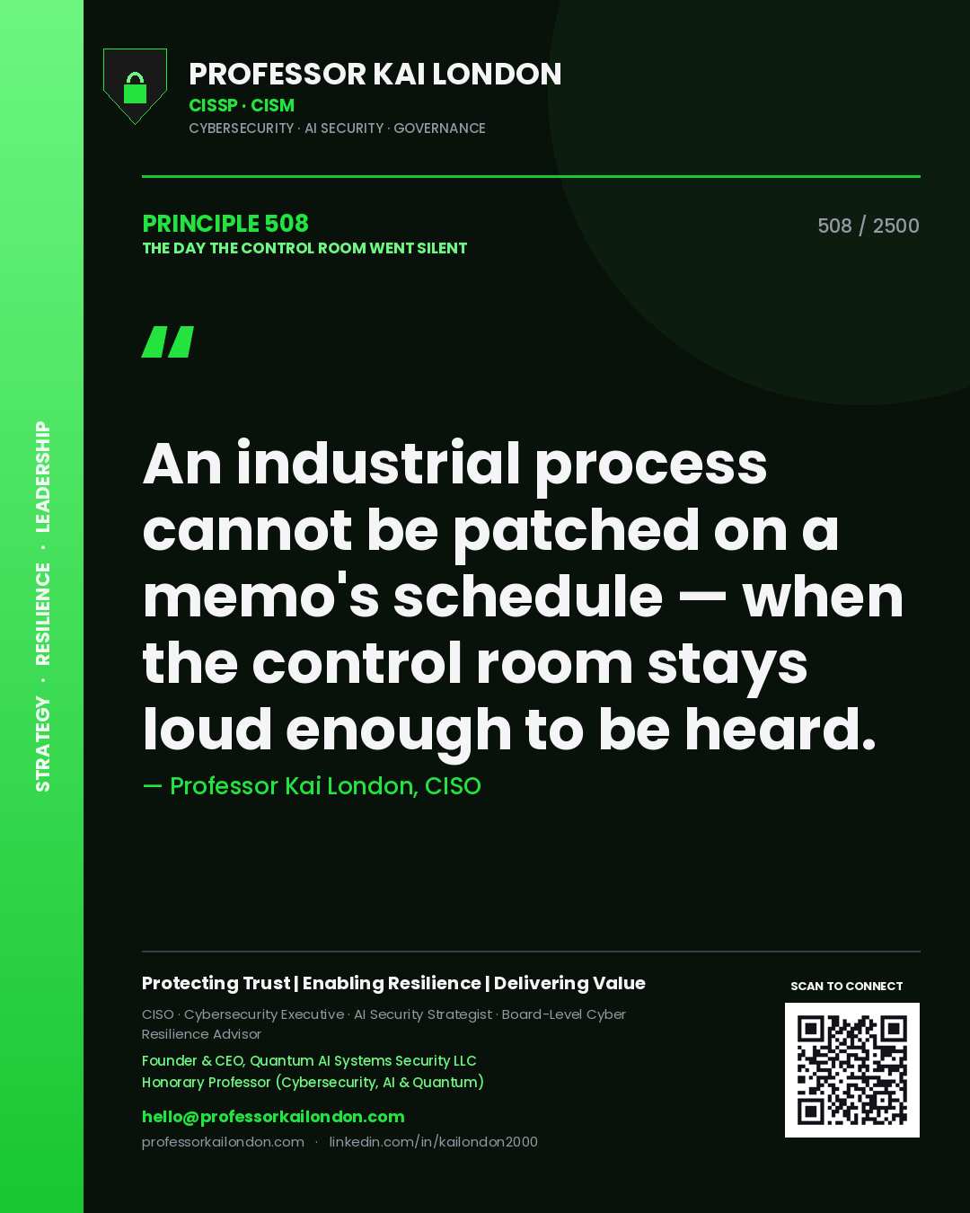 Professor Kai London principle 508: An industrial process cannot be patched on a memo's schedule — when the control room stays loud enough to be heard.