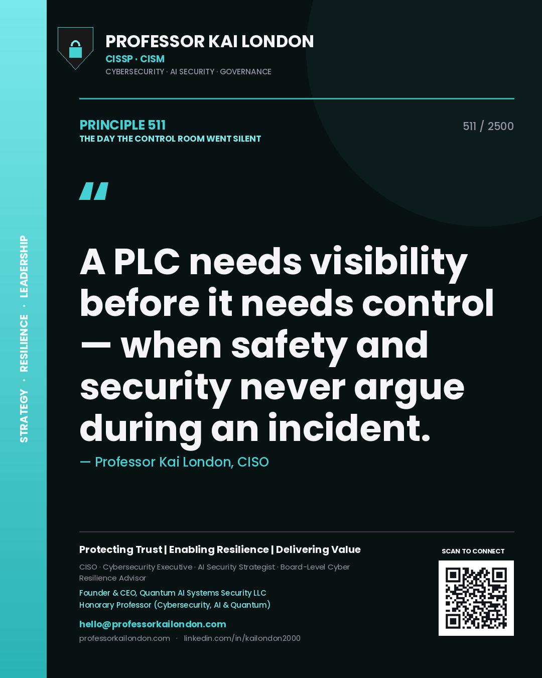 Professor Kai London principle 511: A PLC needs visibility before it needs control — when safety and security never argue during an incident.