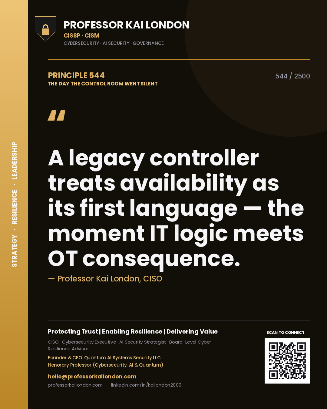 Professor Kai London principle 544: A legacy controller treats availability as its first language — the moment IT logic meets OT consequence.
