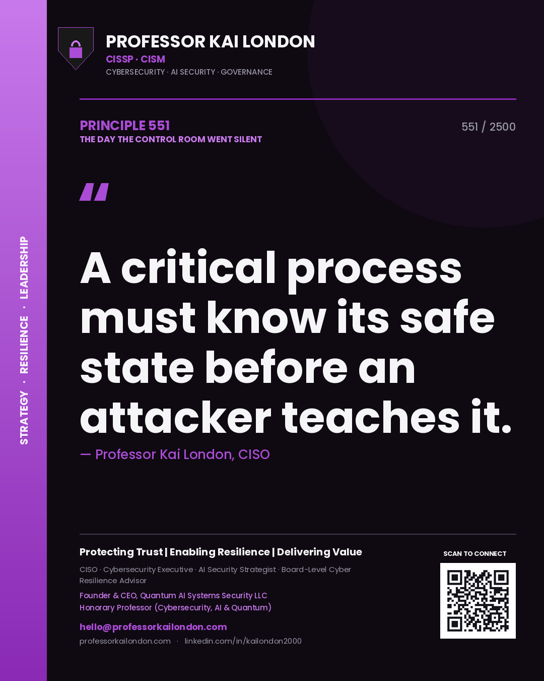Professor Kai London principle 551: A critical process must know its safe state before an attacker teaches it.