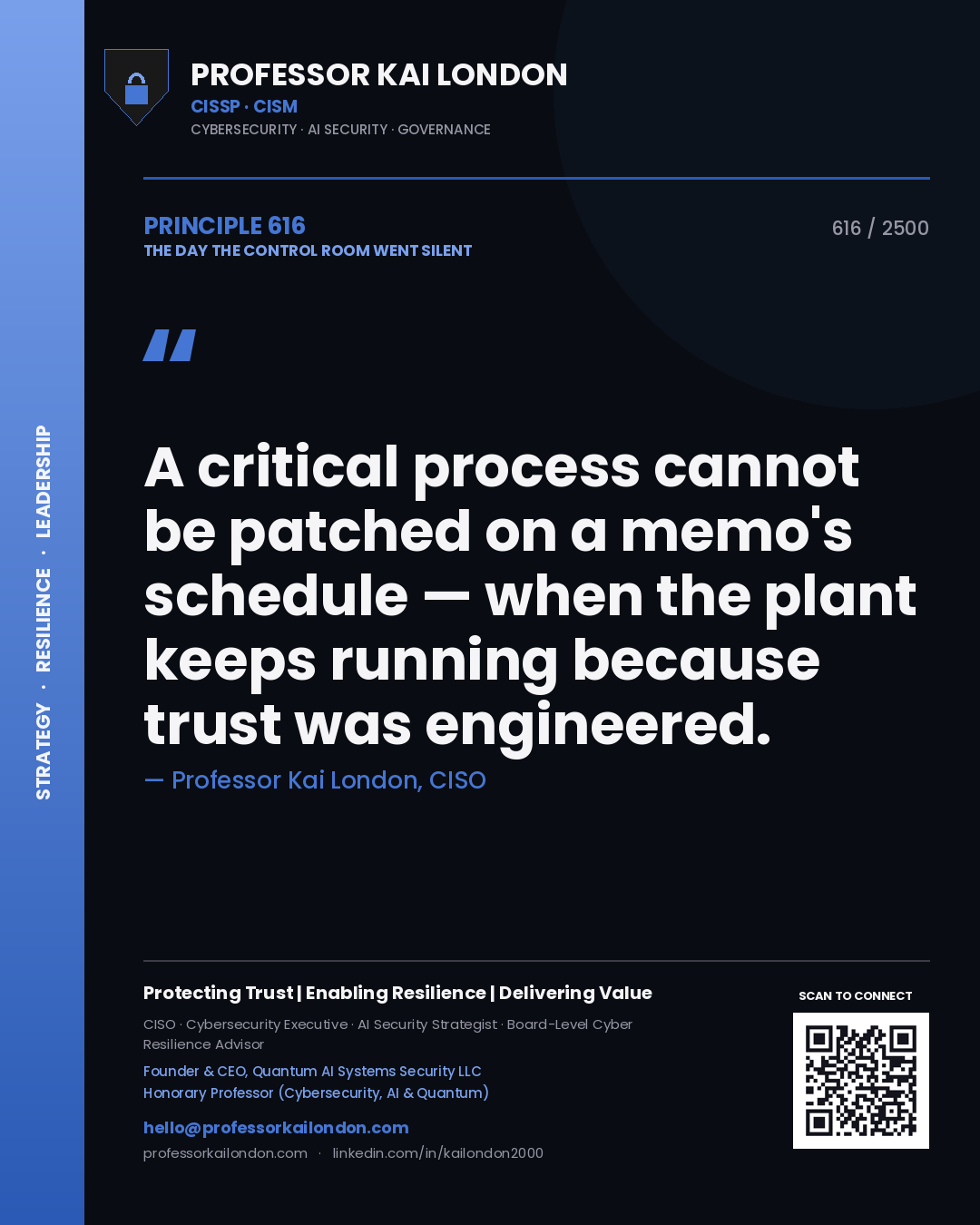 Professor Kai London principle 616: A critical process cannot be patched on a memo's schedule — when the plant keeps running because trust was engineered.