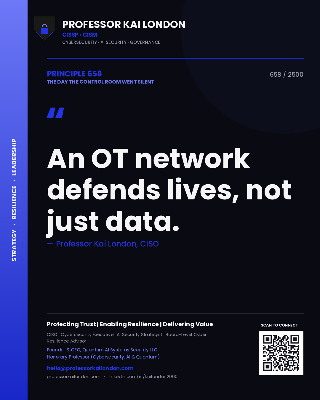 Professor Kai London principle 658: An OT network defends lives, not just data.