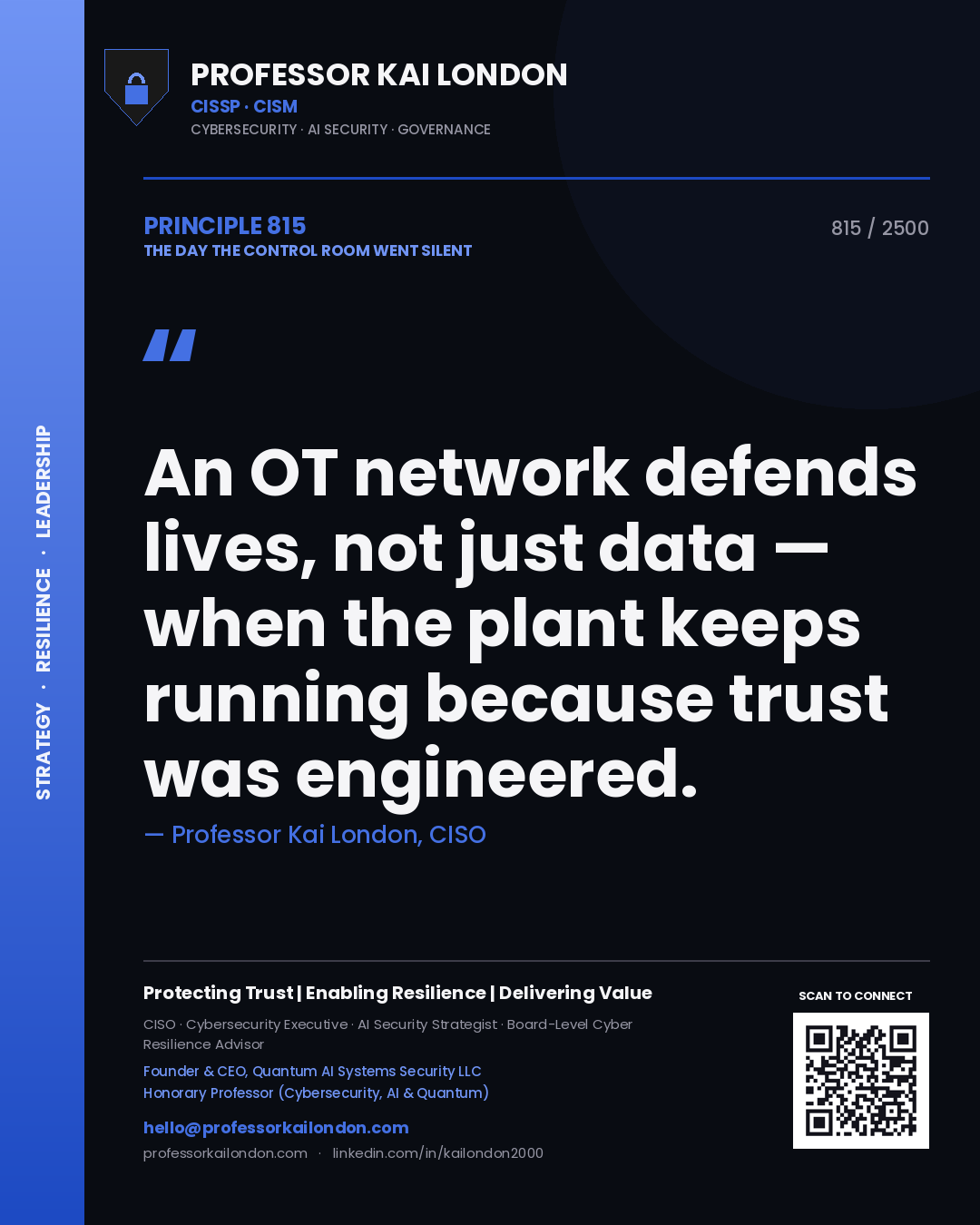 Professor Kai London principle 815: An OT network defends lives, not just data — when the plant keeps running because trust was engineered.