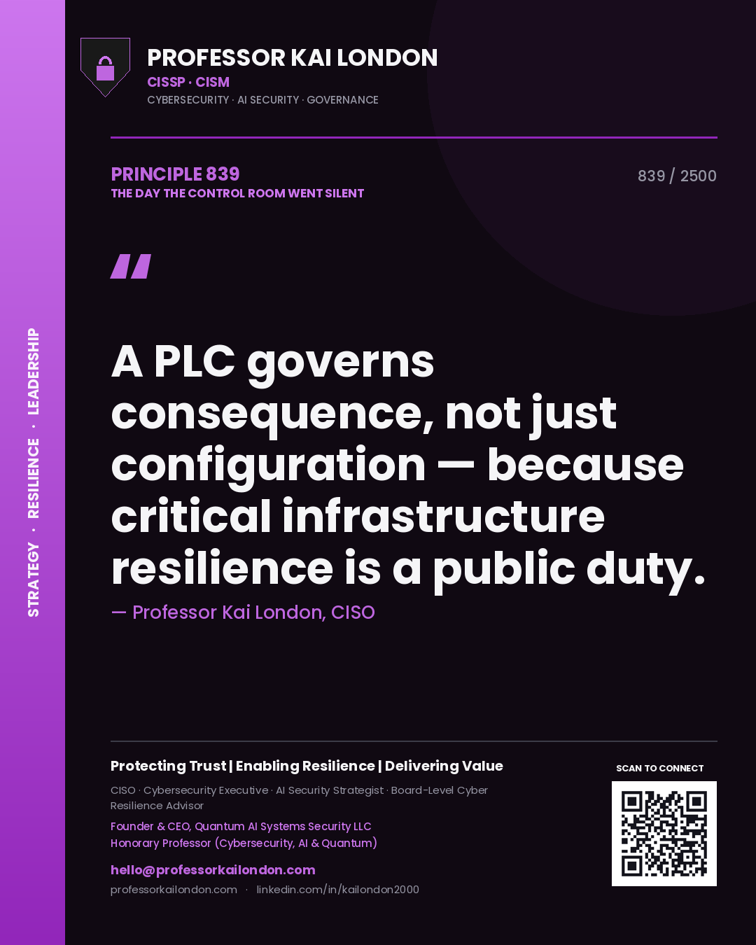 Professor Kai London principle 839: A PLC governs consequence, not just configuration — because critical infrastructure resilience is a public duty.