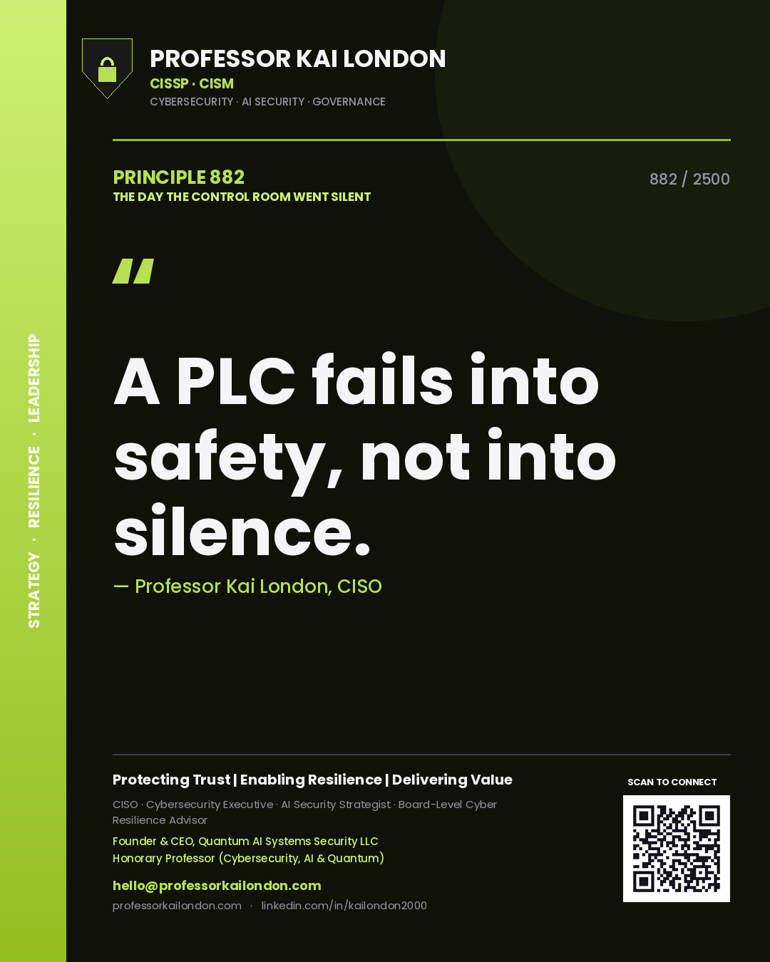 Professor Kai London principle 882: A PLC fails into safety, not into silence.