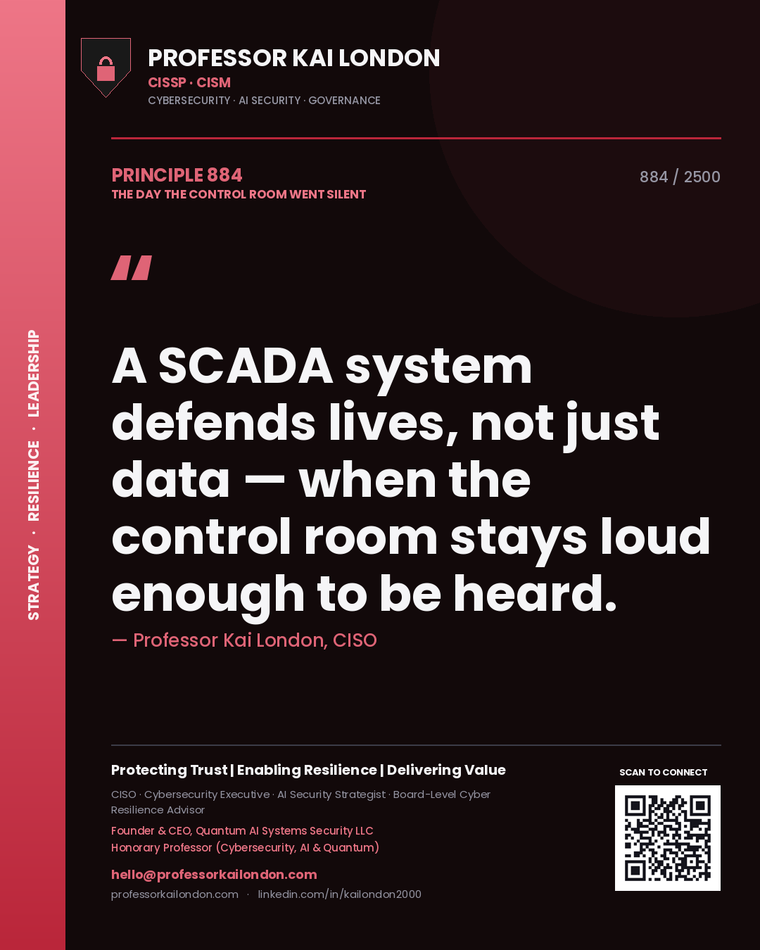 Professor Kai London principle 884: A SCADA system defends lives, not just data — when the control room stays loud enough to be heard.