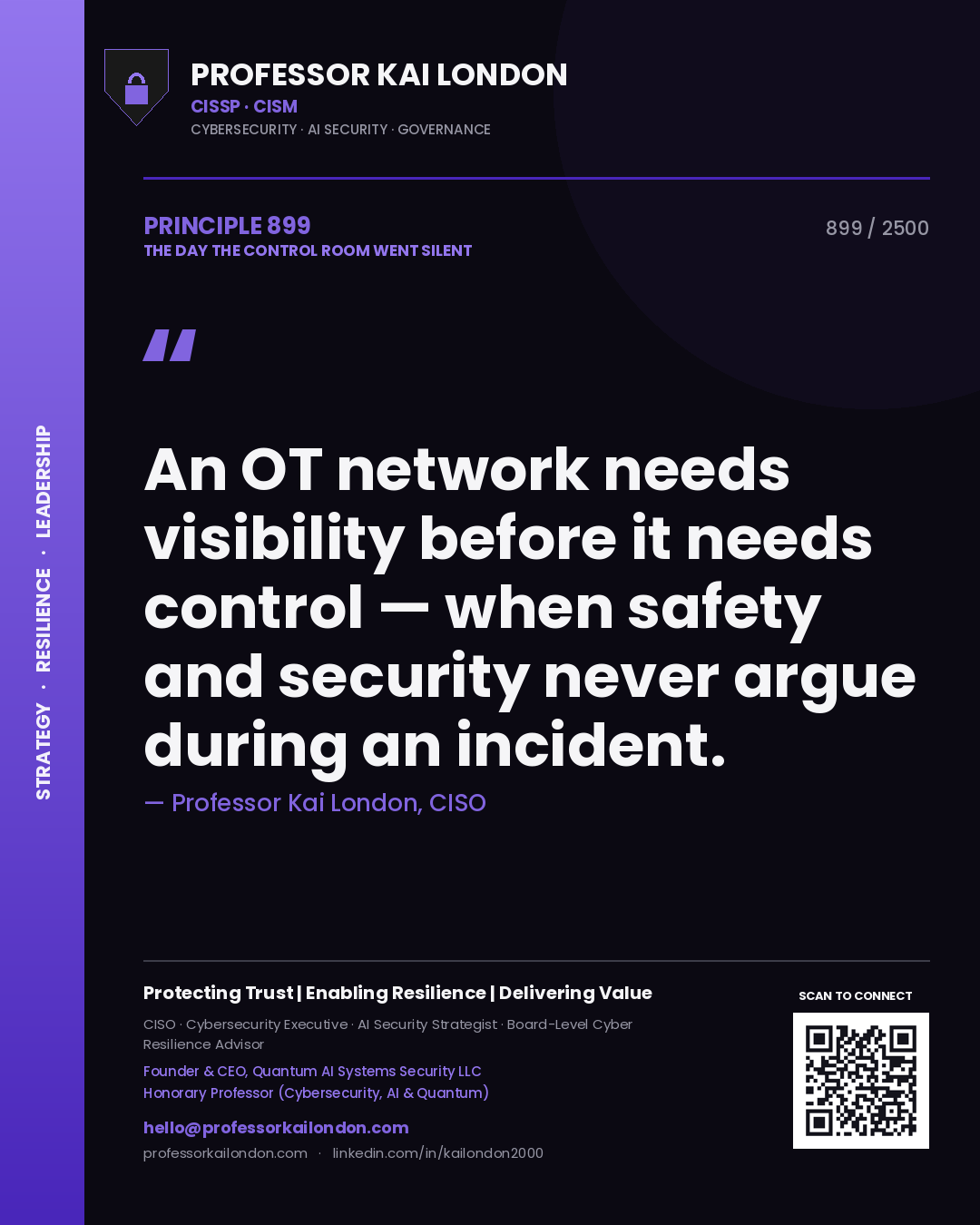 Professor Kai London principle 899: An OT network needs visibility before it needs control — when safety and security never argue during an incident.