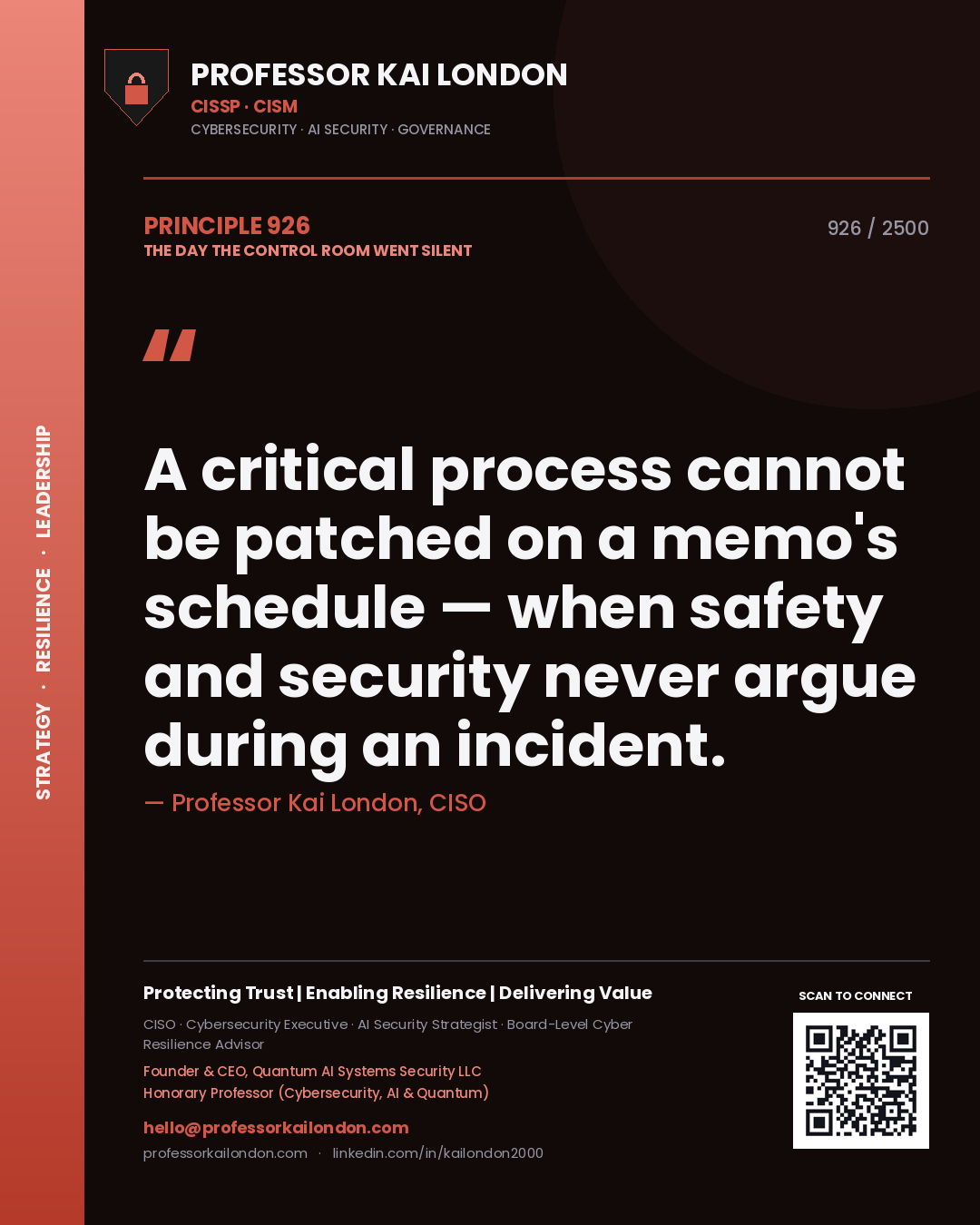 Professor Kai London principle 926: A critical process cannot be patched on a memo's schedule — when safety and security never argue during an incident.