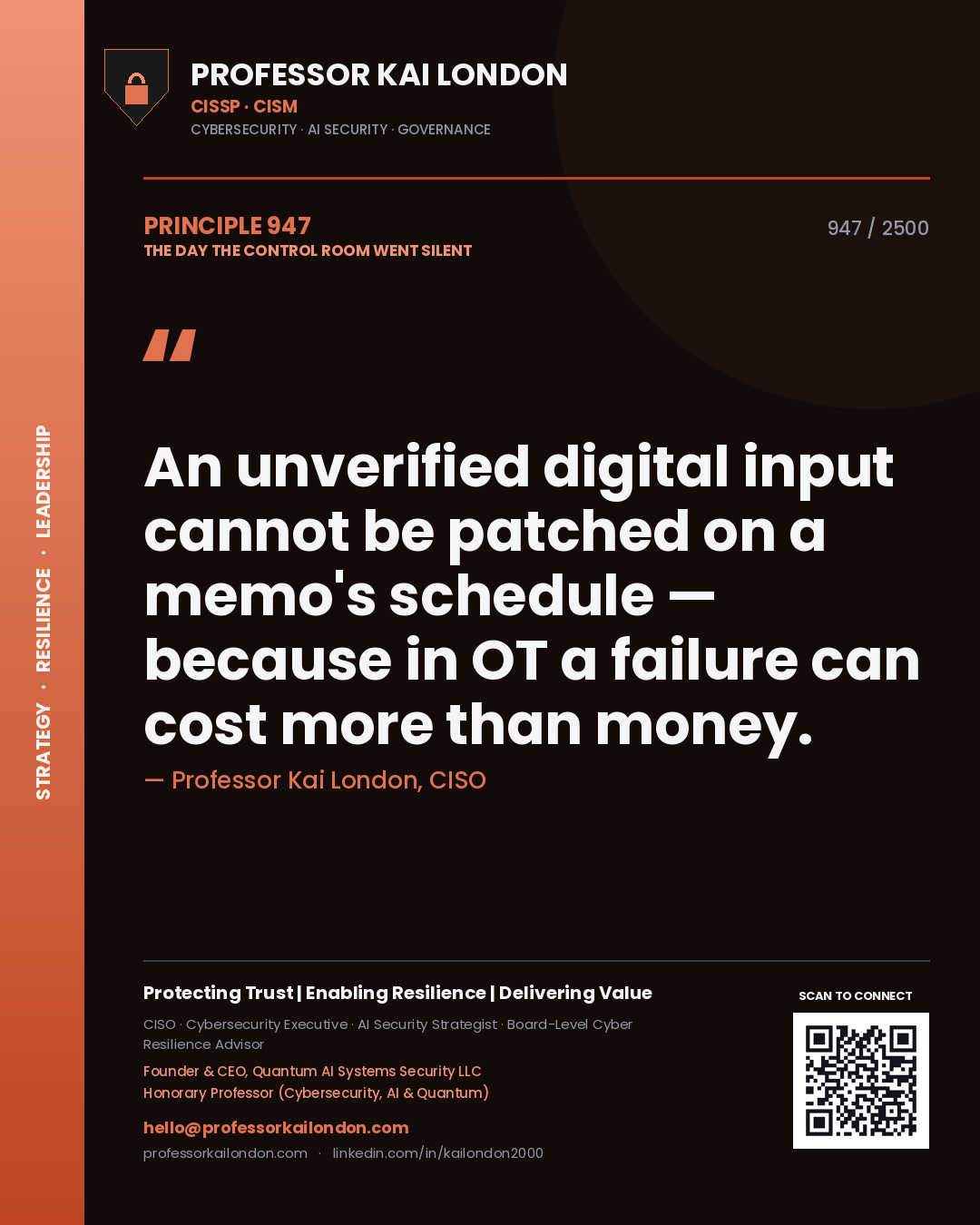 Professor Kai London principle 947: An unverified digital input cannot be patched on a memo's schedule — because in OT a failure can cost more than money.