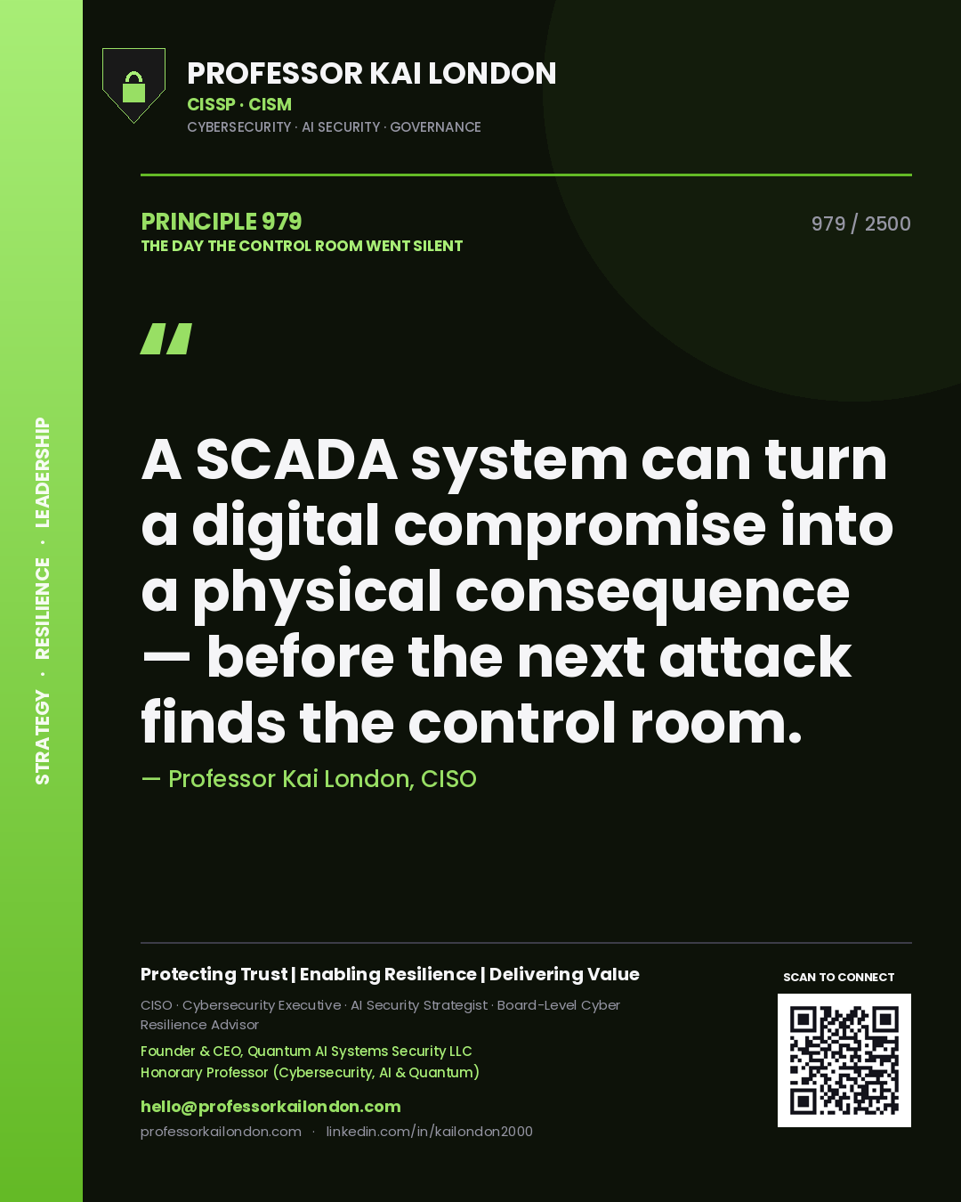 Professor Kai London principle 979: A SCADA system can turn a digital compromise into a physical consequence — before the next attack finds the control room.