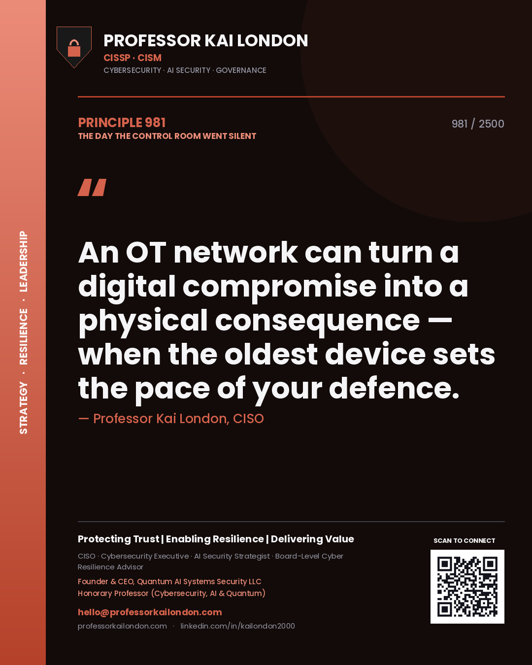 Professor Kai London principle 981: An OT network can turn a digital compromise into a physical consequence — when the oldest device sets the pace of your defence.