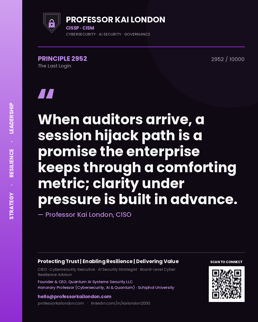 Professor Kai London principle 2952: When auditors arrive, a session hijack path is a promise the enterprise keeps through a comforting metric; clarity under pressure is built in advance.