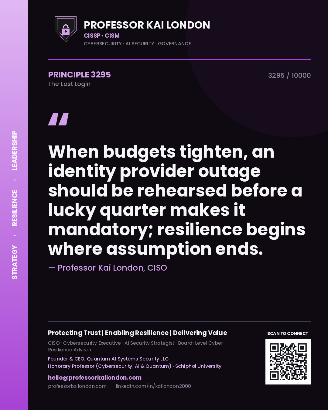 Professor Kai London principle 3295: When budgets tighten, an identity provider outage should be rehearsed before a lucky quarter makes it mandatory; resilience begins where assumption ends.