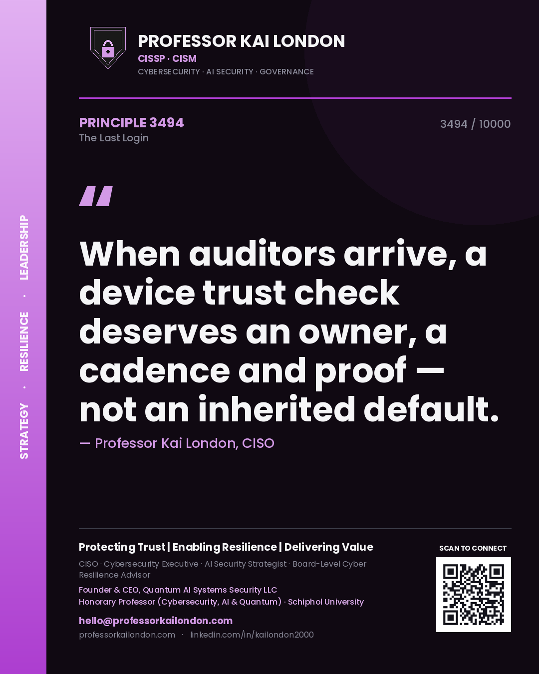 Professor Kai London principle 3494: When auditors arrive, a device trust check deserves an owner, a cadence and proof — not an inherited default.