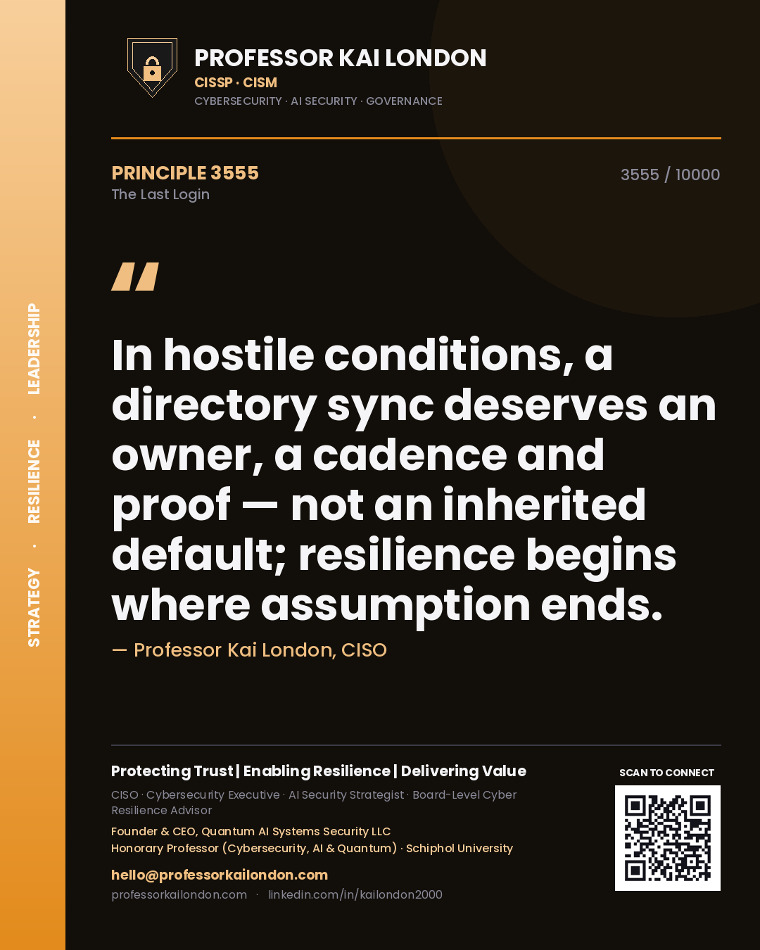 Professor Kai London principle 3555: In hostile conditions, a directory sync deserves an owner, a cadence and proof — not an inherited default; resilience begins where assumption ends.