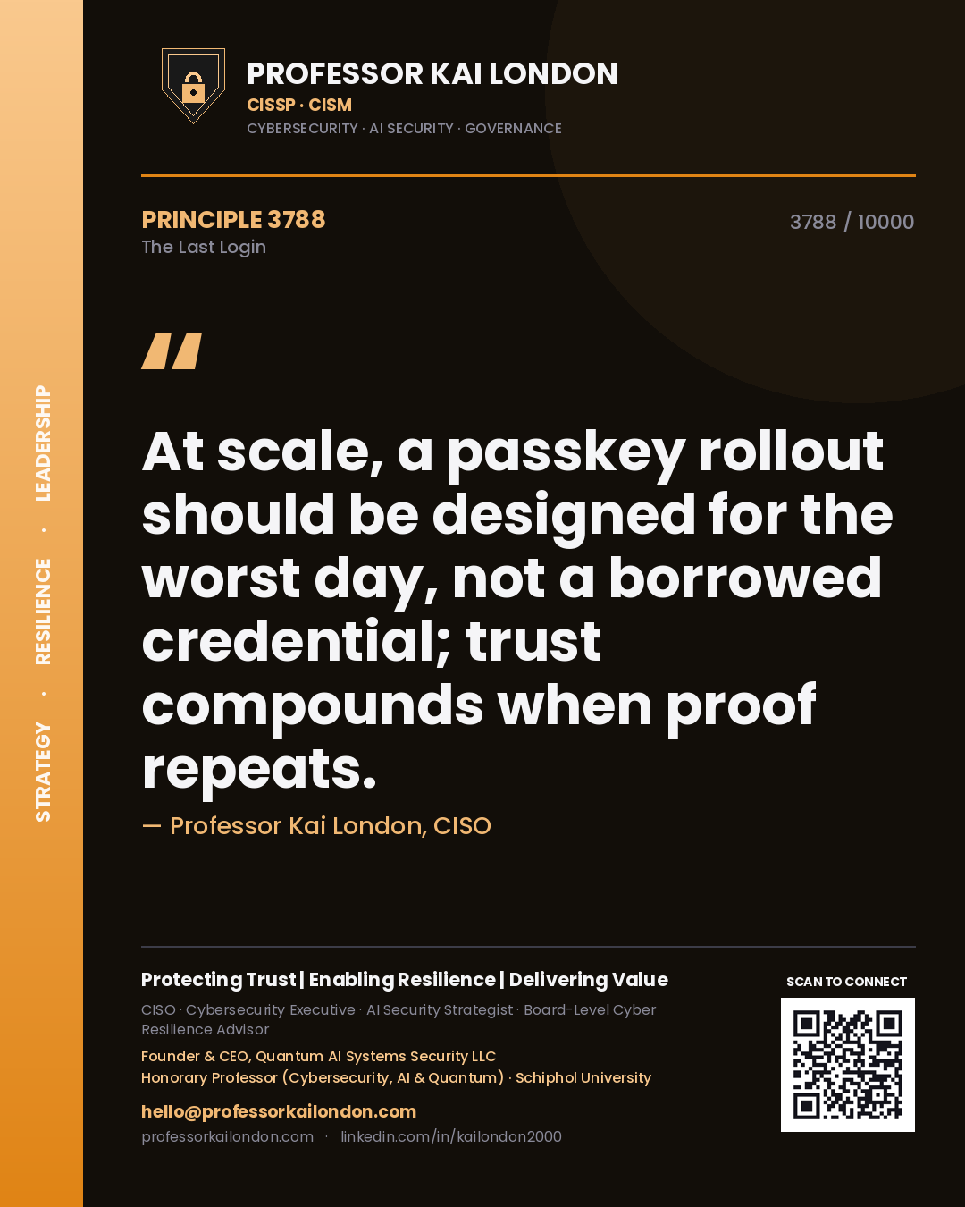 Professor Kai London principle 3788: At scale, a passkey rollout should be designed for the worst day, not a borrowed credential; trust compounds when proof repeats.