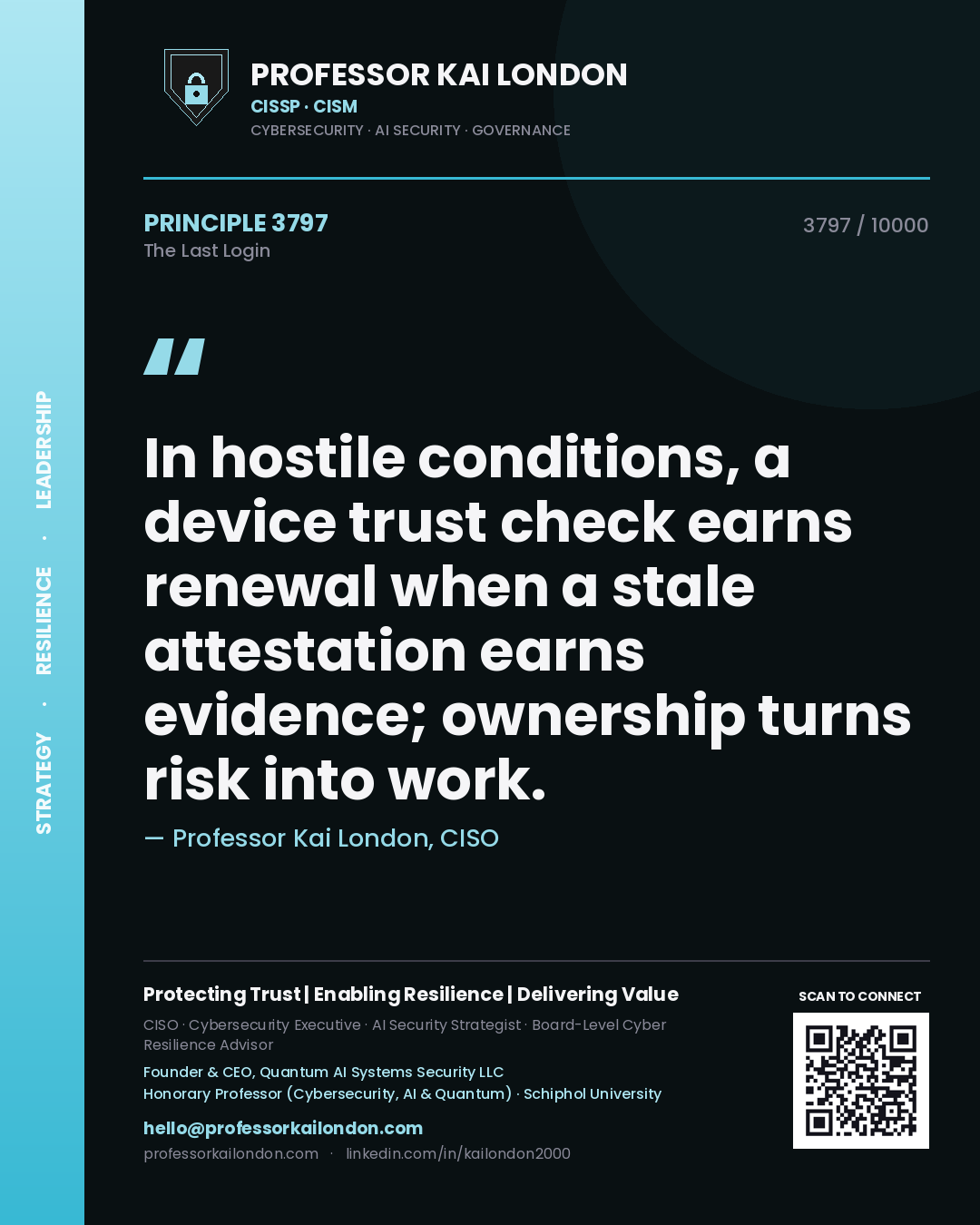 Professor Kai London principle 3797: In hostile conditions, a device trust check earns renewal when a stale attestation earns evidence; ownership turns risk into work.