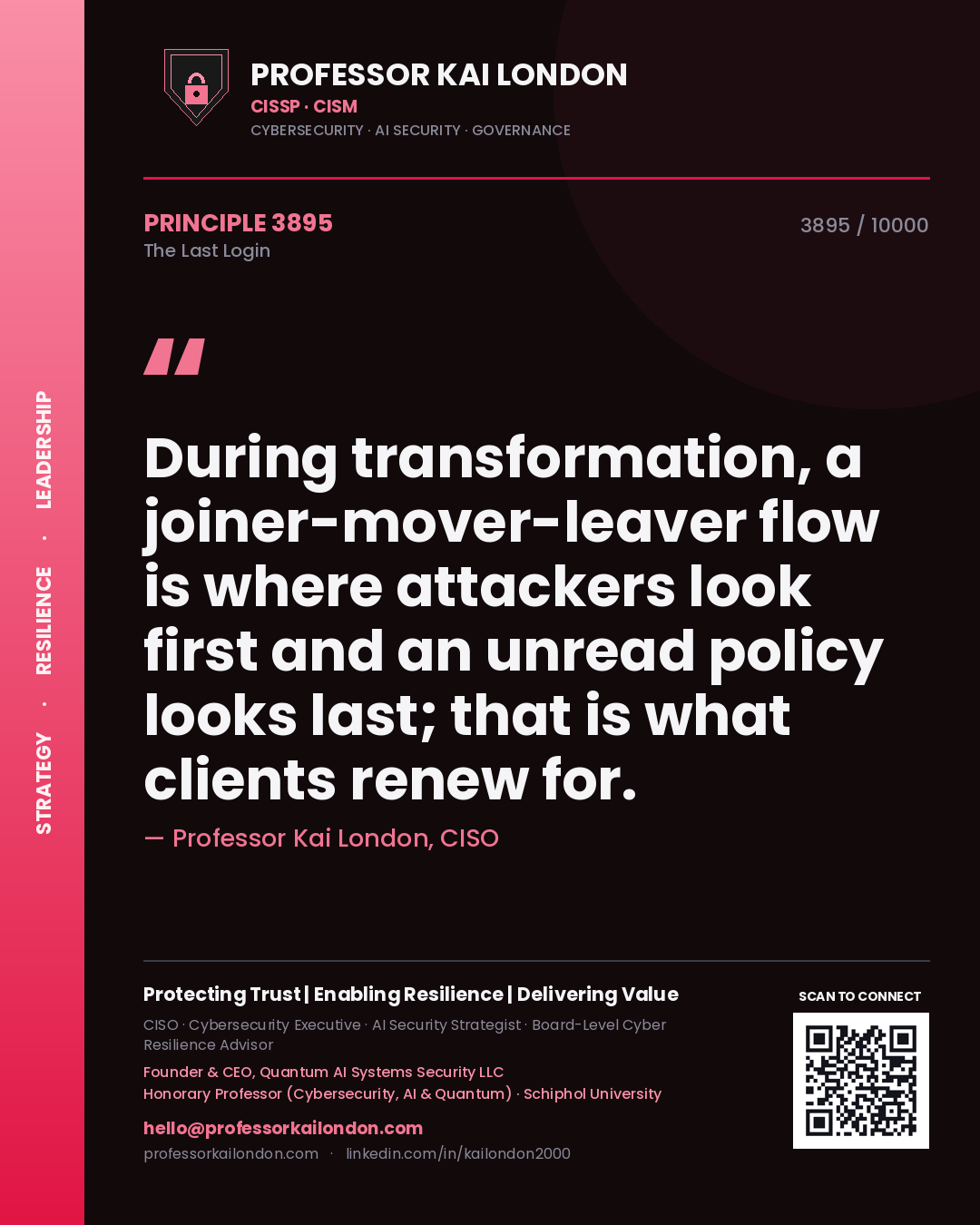 Professor Kai London principle 3895: During transformation, a joiner-mover-leaver flow is where attackers look first and an unread policy looks last; that is what clients renew for.