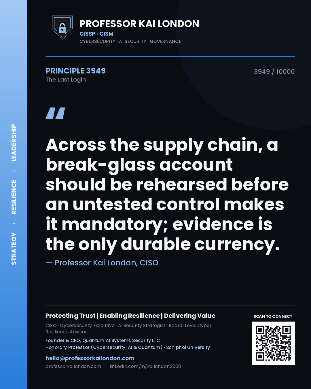 Professor Kai London principle 3949: Across the supply chain, a break-glass account should be rehearsed before an untested control makes it mandatory; evidence is the only durable currency.