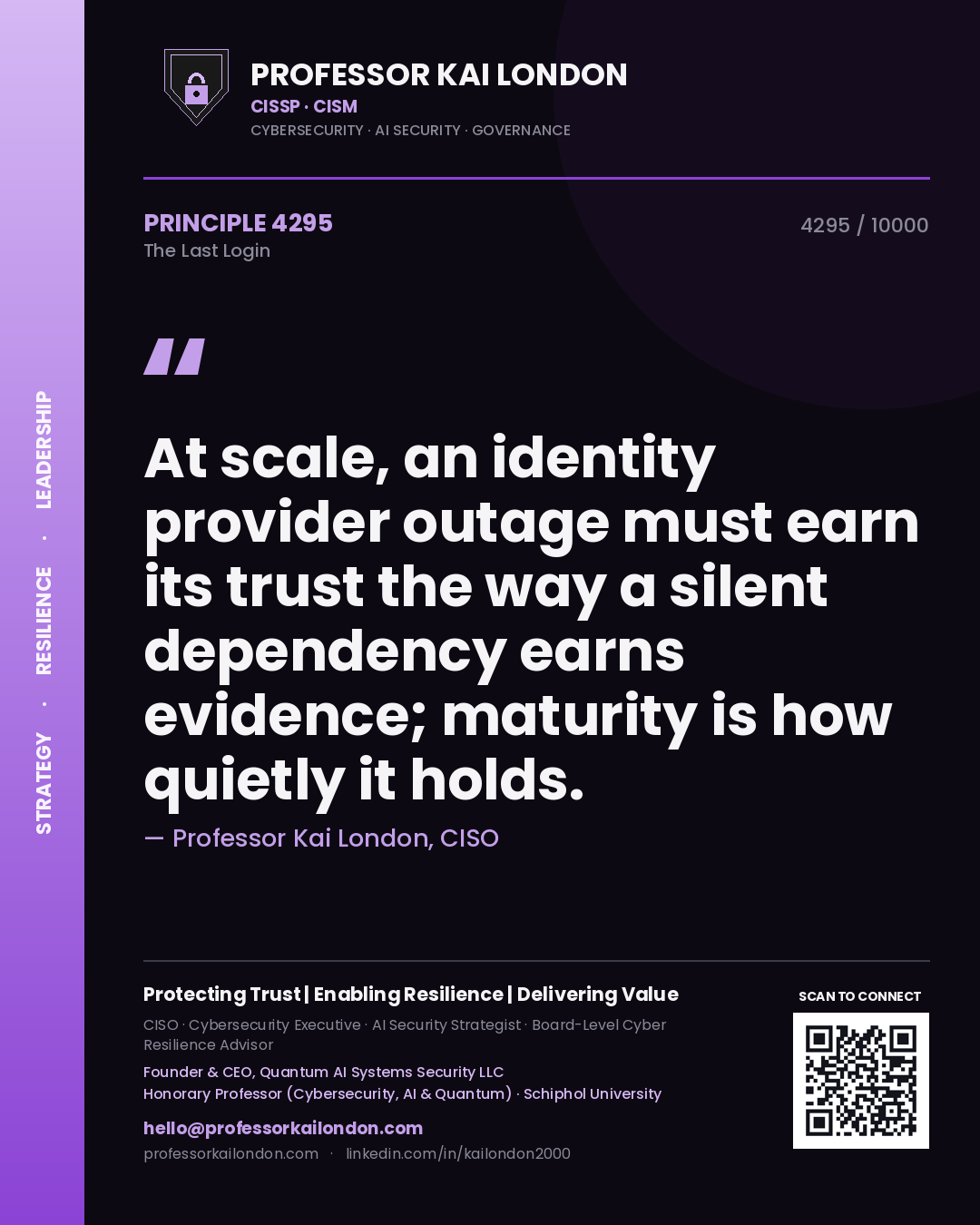 Professor Kai London principle 4295: At scale, an identity provider outage must earn its trust the way a silent dependency earns evidence; maturity is how quietly it holds.
