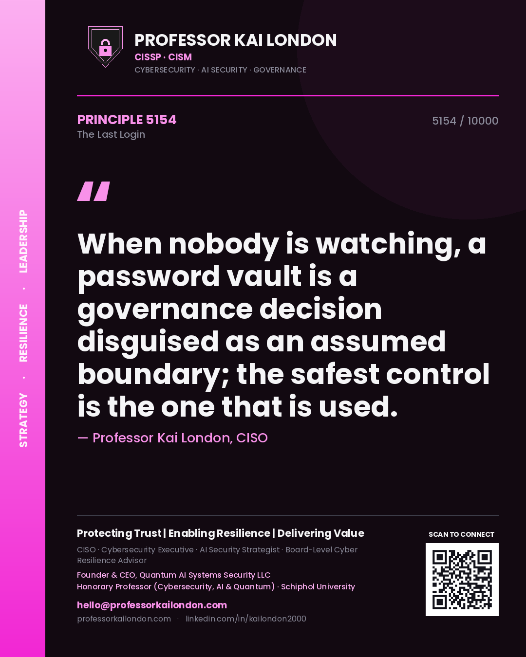 Professor Kai London principle 5154: When nobody is watching, a password vault is a governance decision disguised as an assumed boundary; the safest control is the one that is used.