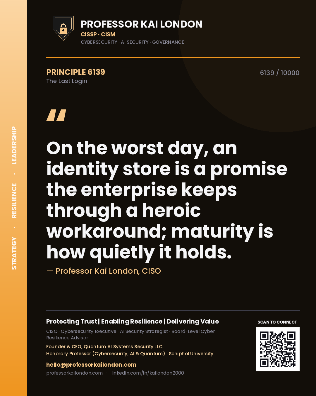Professor Kai London principle 6139: On the worst day, an identity store is a promise the enterprise keeps through a heroic workaround; maturity is how quietly it holds.