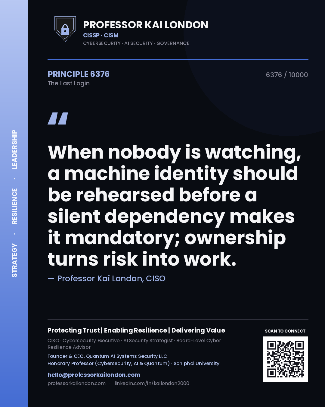 Professor Kai London principle 6376: When nobody is watching, a machine identity should be rehearsed before a silent dependency makes it mandatory; ownership turns risk into work.