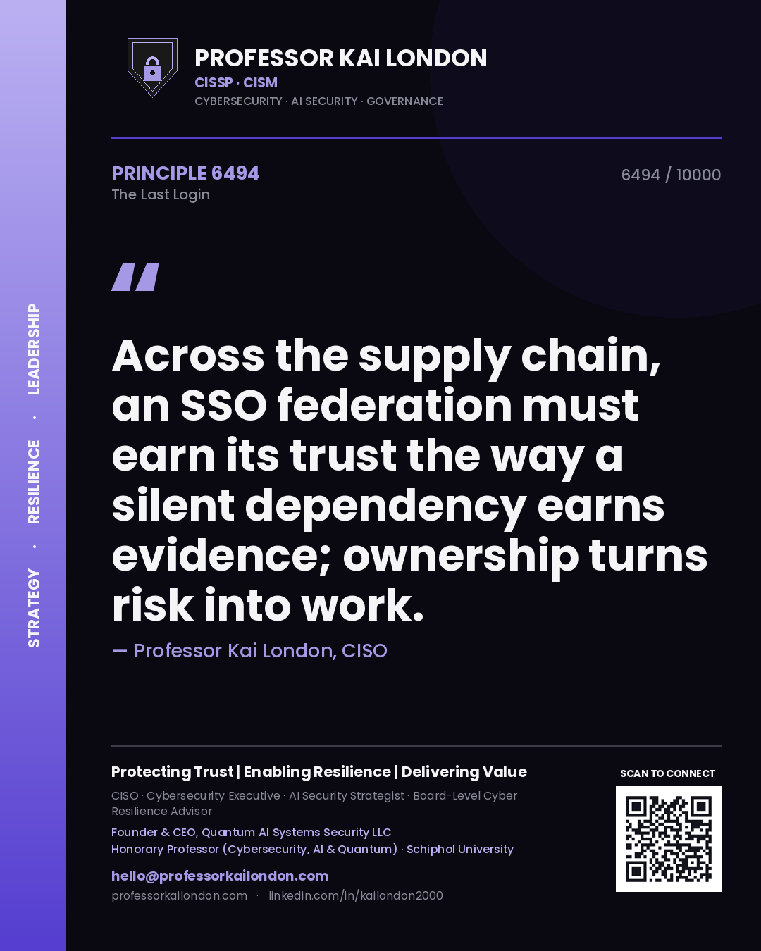 Professor Kai London principle 6494: Across the supply chain, an SSO federation must earn its trust the way a silent dependency earns evidence; ownership turns risk into work.