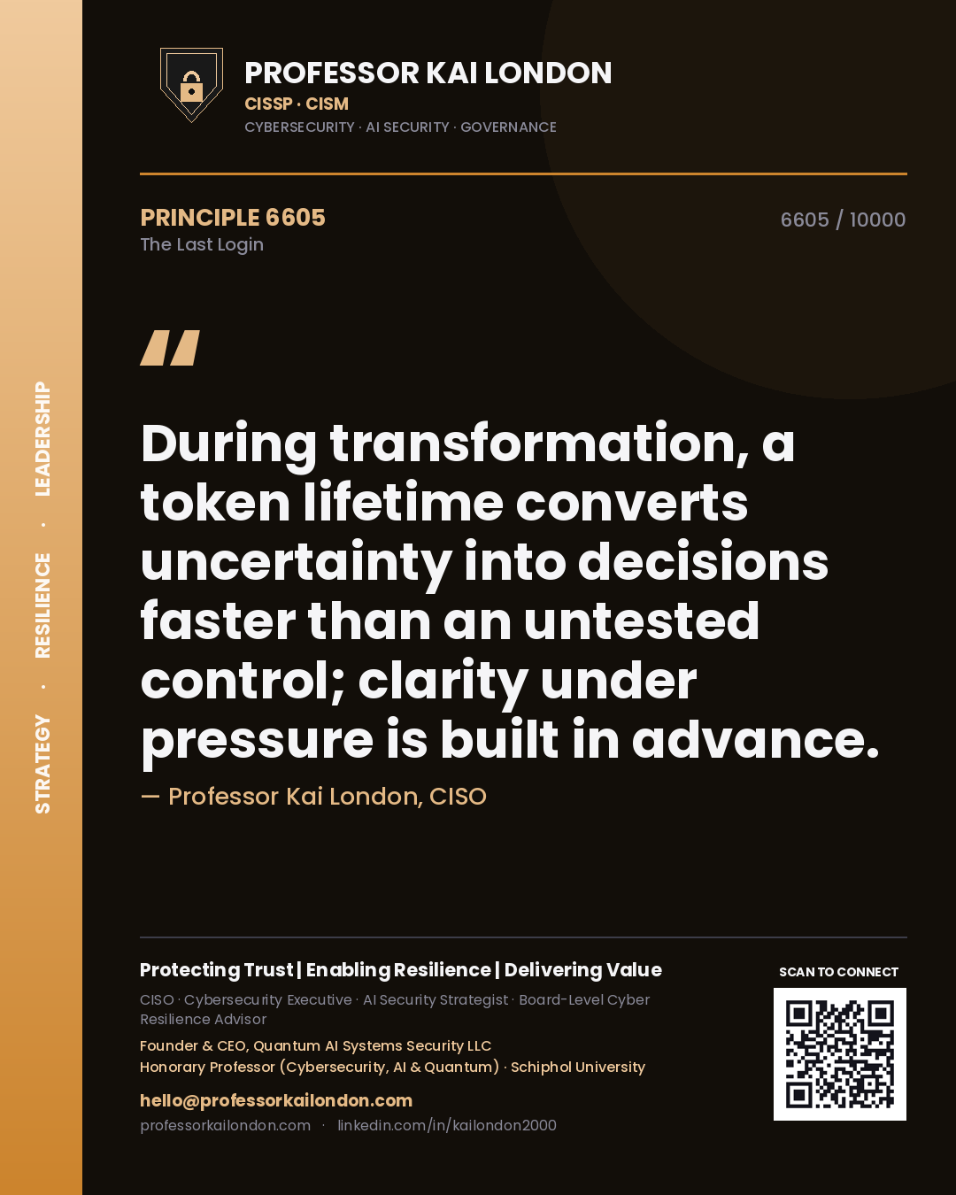 Professor Kai London principle 6605: During transformation, a token lifetime converts uncertainty into decisions faster than an untested control; clarity under pressure is built in advance.