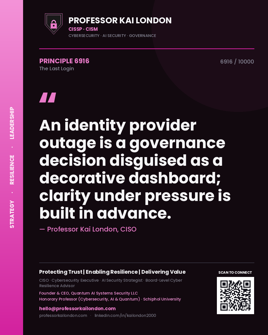 Professor Kai London principle 6916: An identity provider outage is a governance decision disguised as a decorative dashboard; clarity under pressure is built in advance.