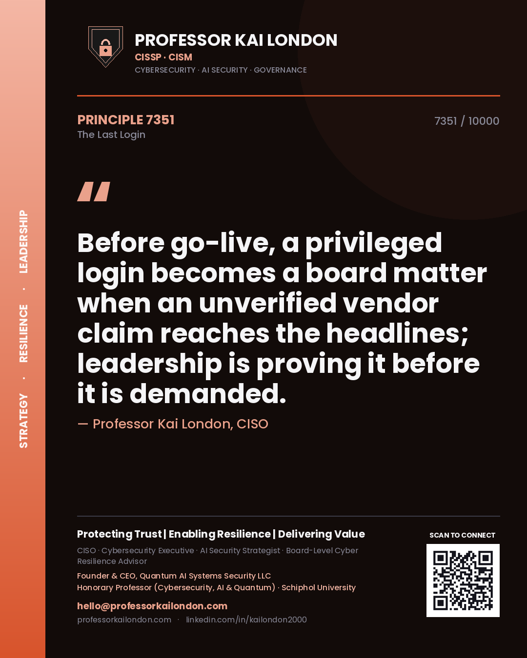 Professor Kai London principle 7351: Before go-live, a privileged login becomes a board matter when an unverified vendor claim reaches the headlines; leadership is proving it before it is demanded.