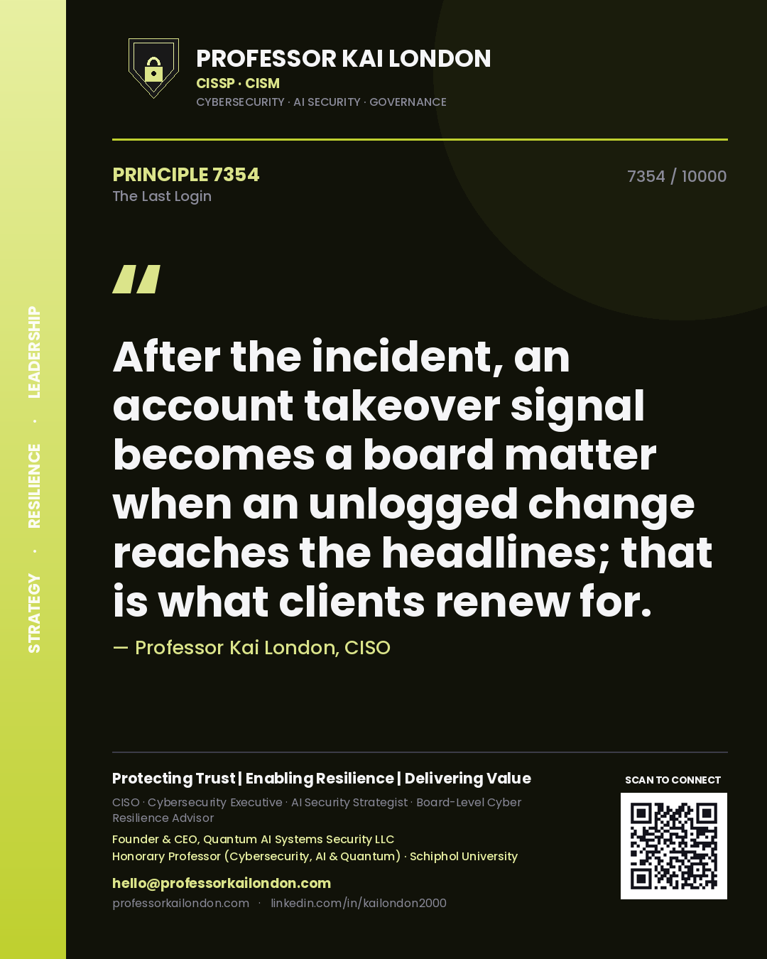 Professor Kai London principle 7354: After the incident, an account takeover signal becomes a board matter when an unlogged change reaches the headlines; that is what clients renew for.