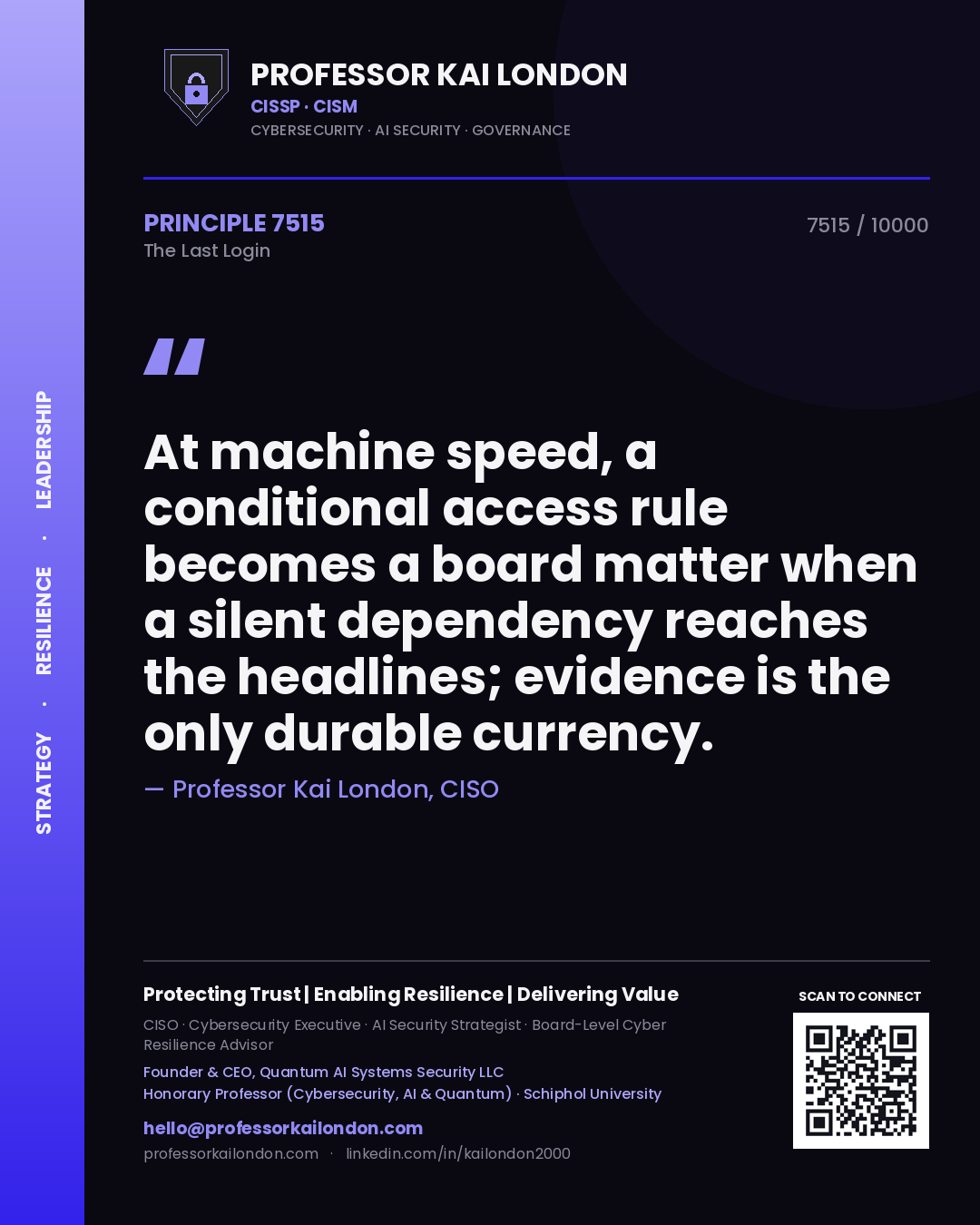 Professor Kai London principle 7515: At machine speed, a conditional access rule becomes a board matter when a silent dependency reaches the headlines; evidence is the only durable currency.